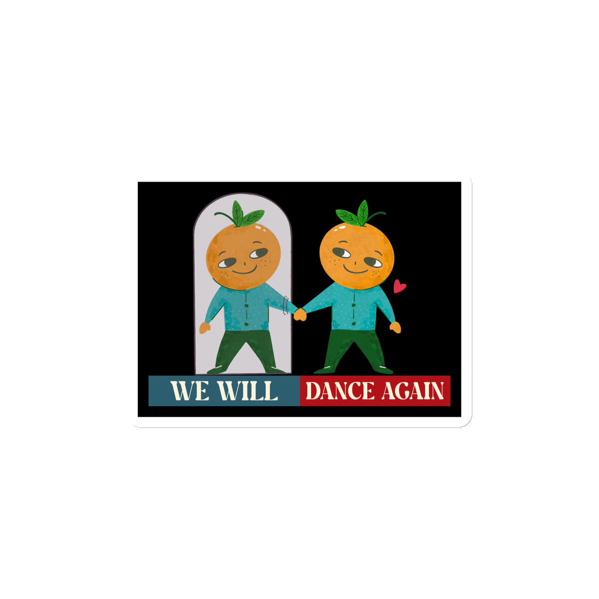 We Will Dance Again | Retro Edition | Die-Cut Magnet Jouparty
