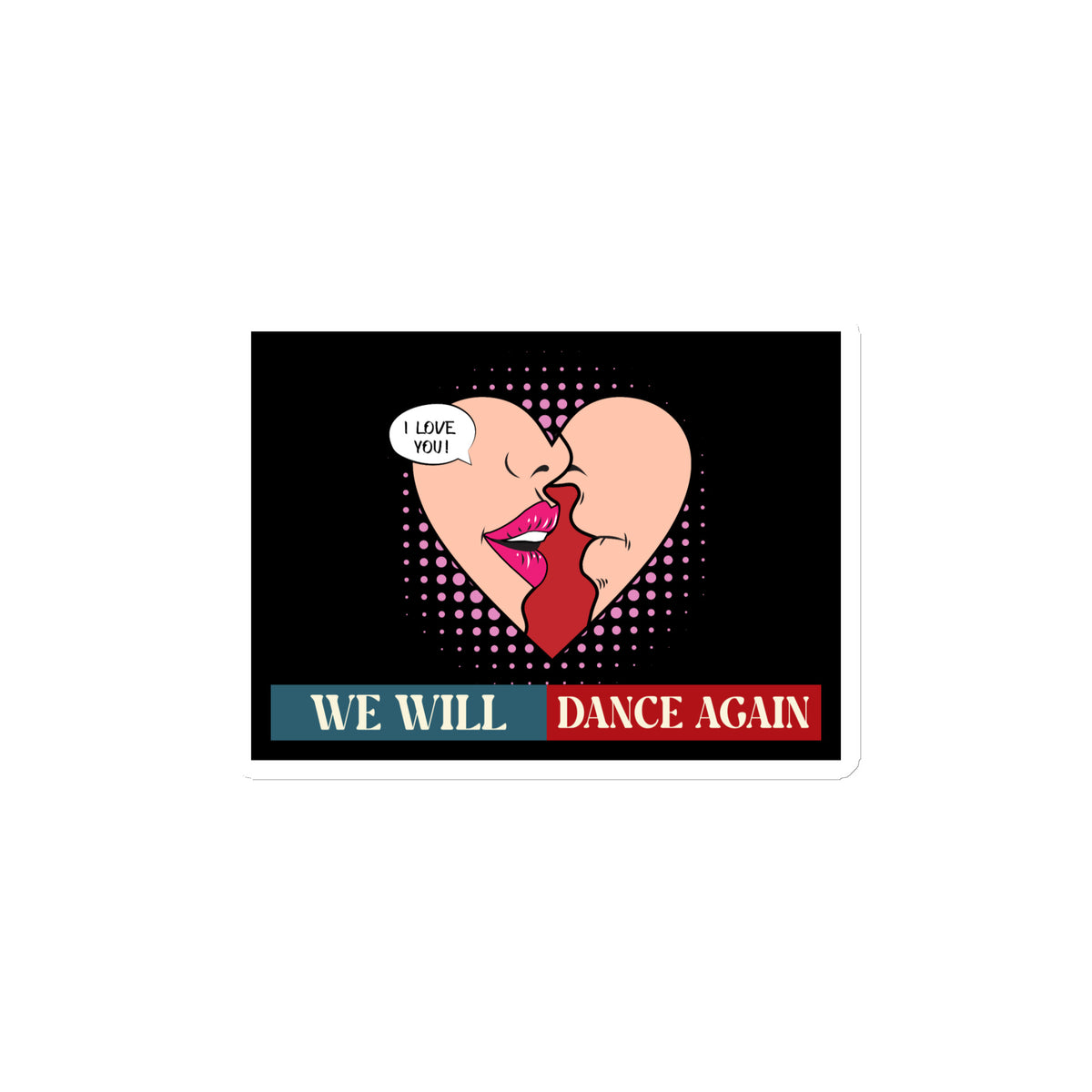 We Will Dance Again | Retro Edition | Die-Cut Magnet Jouparty
