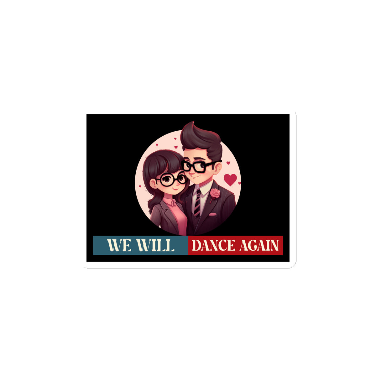 We Will Dance Again | Retro Edition | Die-Cut Magnet Jouparty