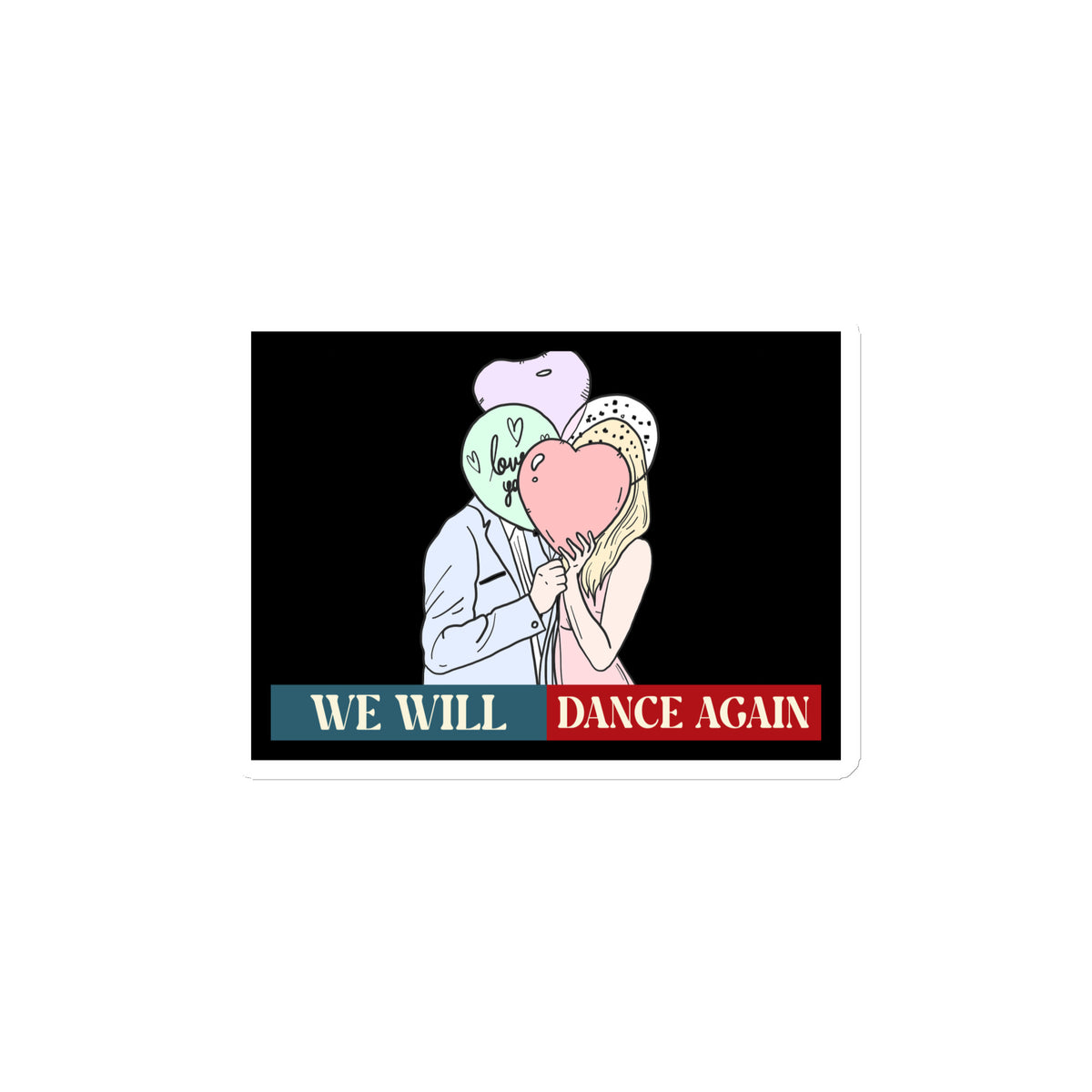 We Will Dance Again | Retro Edition | Die-Cut Magnet Jouparty
