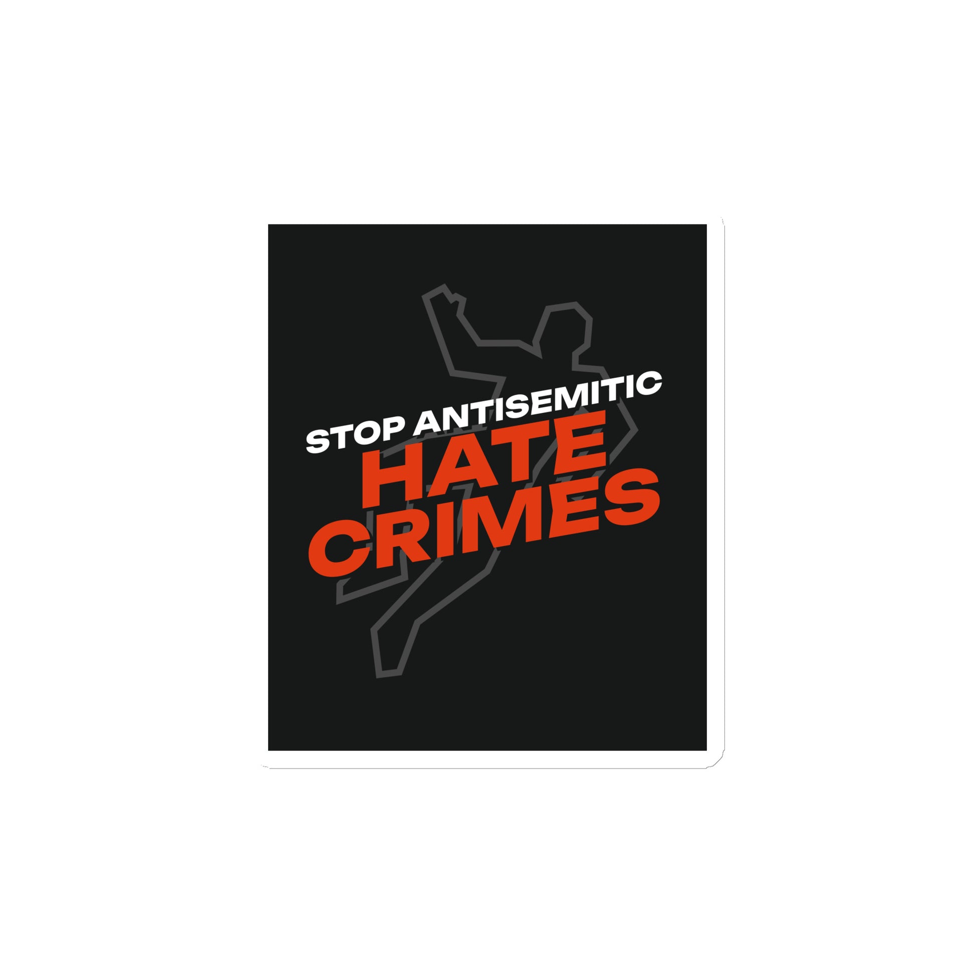 Antisemitic Hate Crimes | Die-Cut Magnet