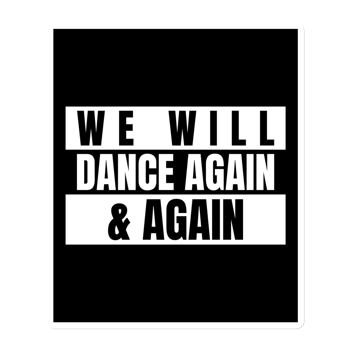 We Will Dance Again | Die-Cut Magnet Jouparty