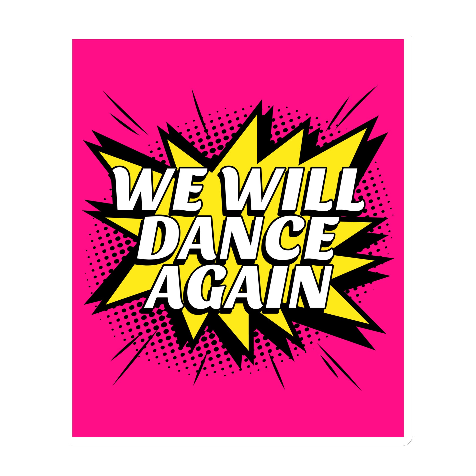 We Will Dance Again | Die-Cut Magnet Jouparty