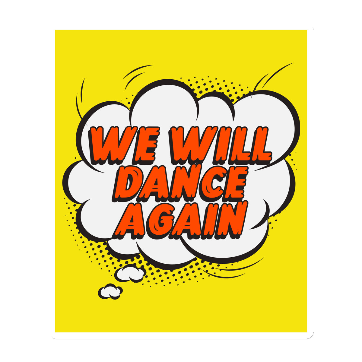 We Will Dance Again | Die-Cut Magnet Jouparty