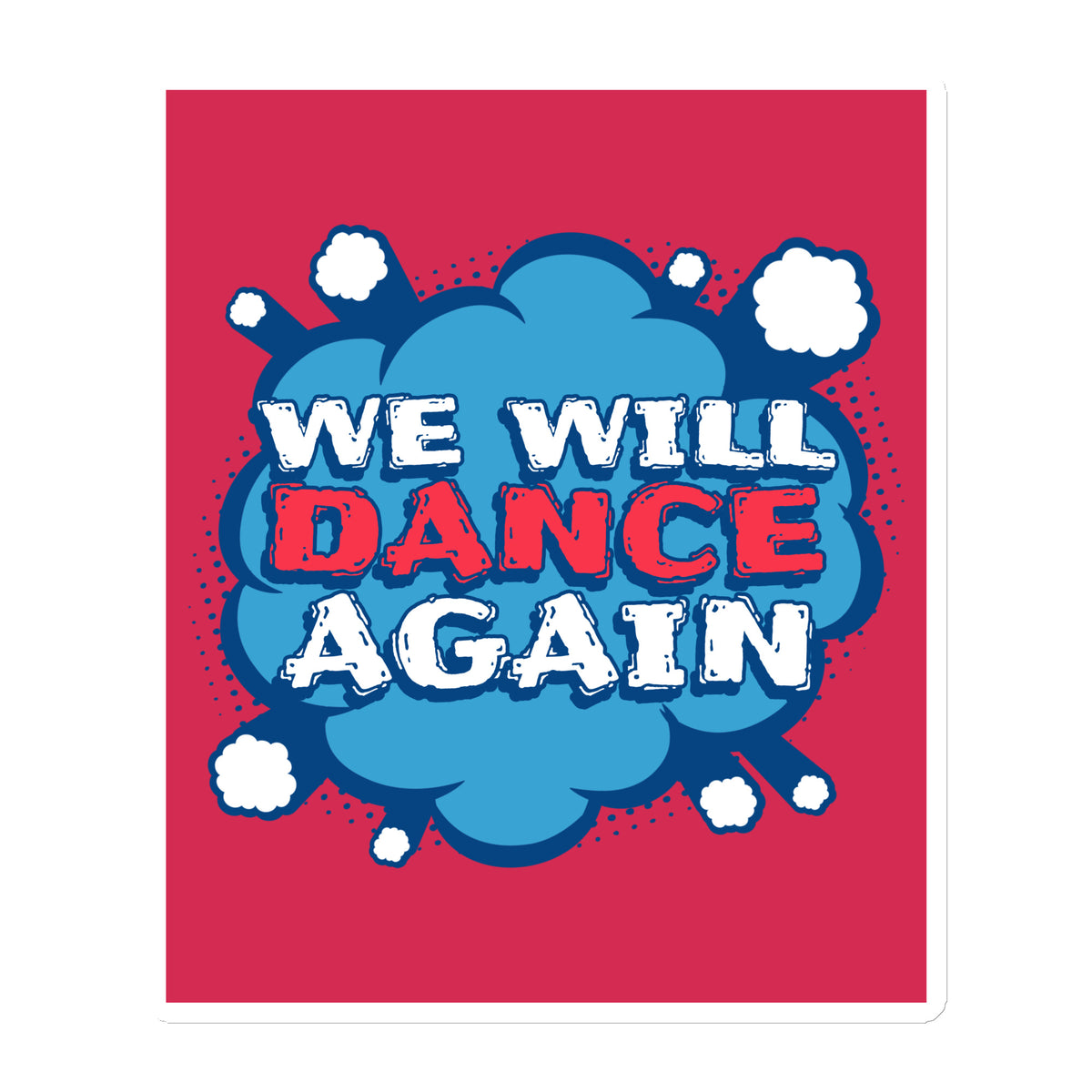We Will Dance Again | Die-Cut Magnet Jouparty