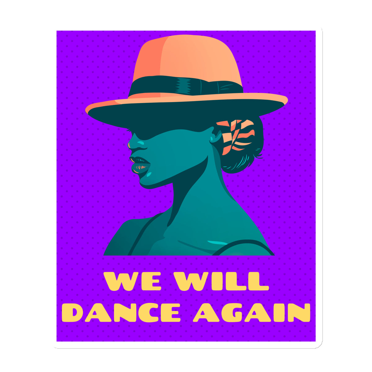 We Will Dance Again | Die-Cut Magnet Jouparty