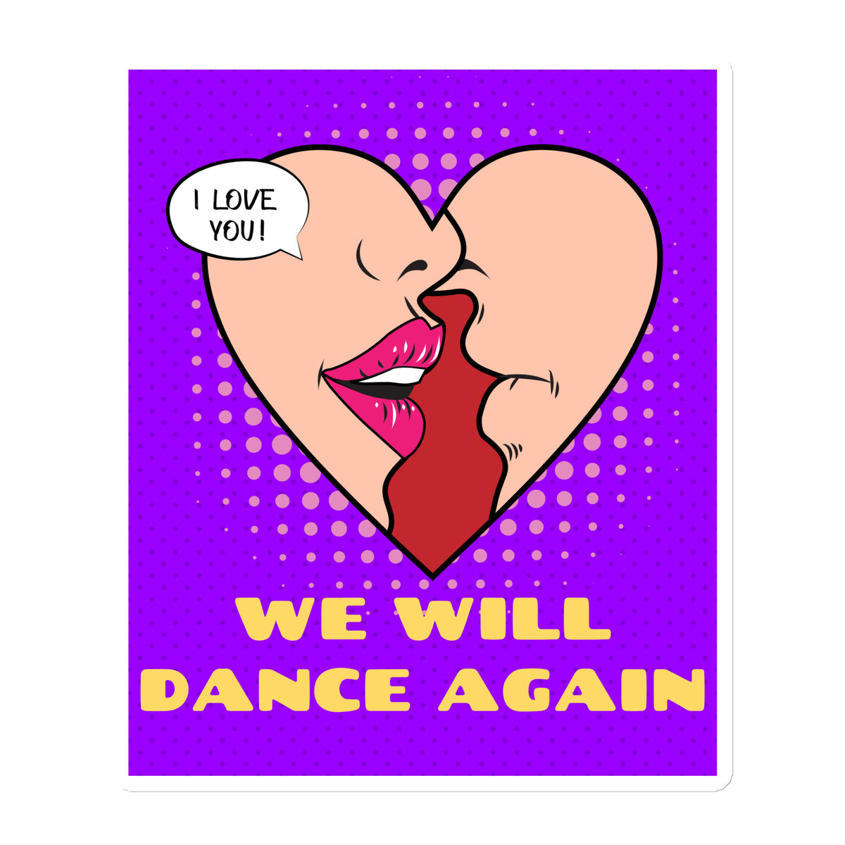 We Will Dance Again | Die-Cut Magnet Jouparty
