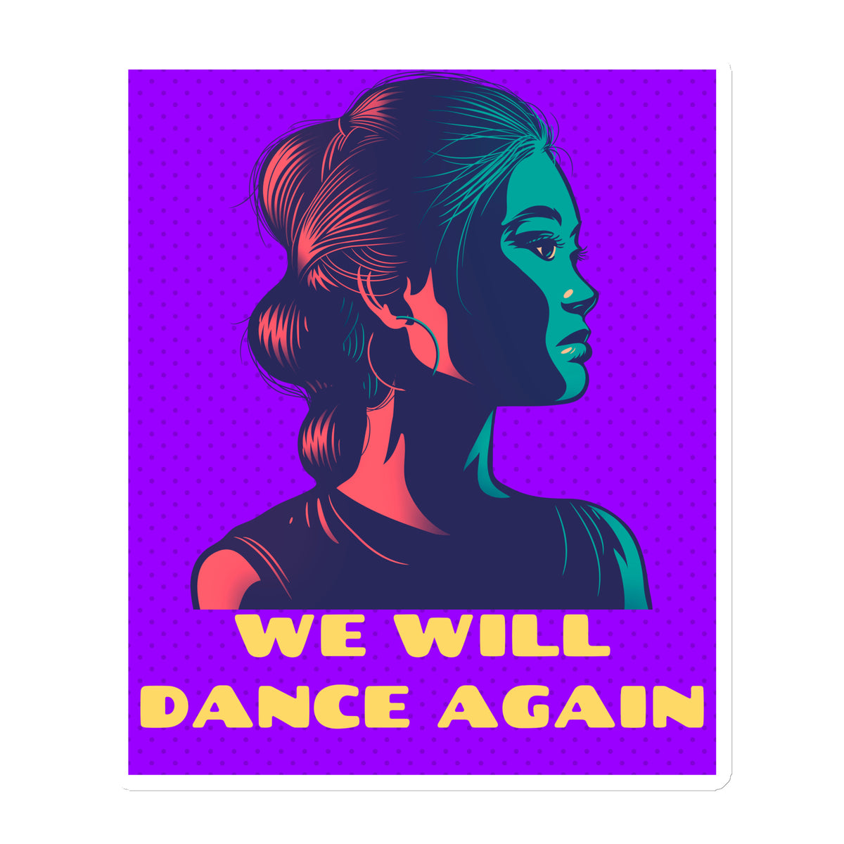 We Will Dance Again | Die-Cut Magnet Jouparty