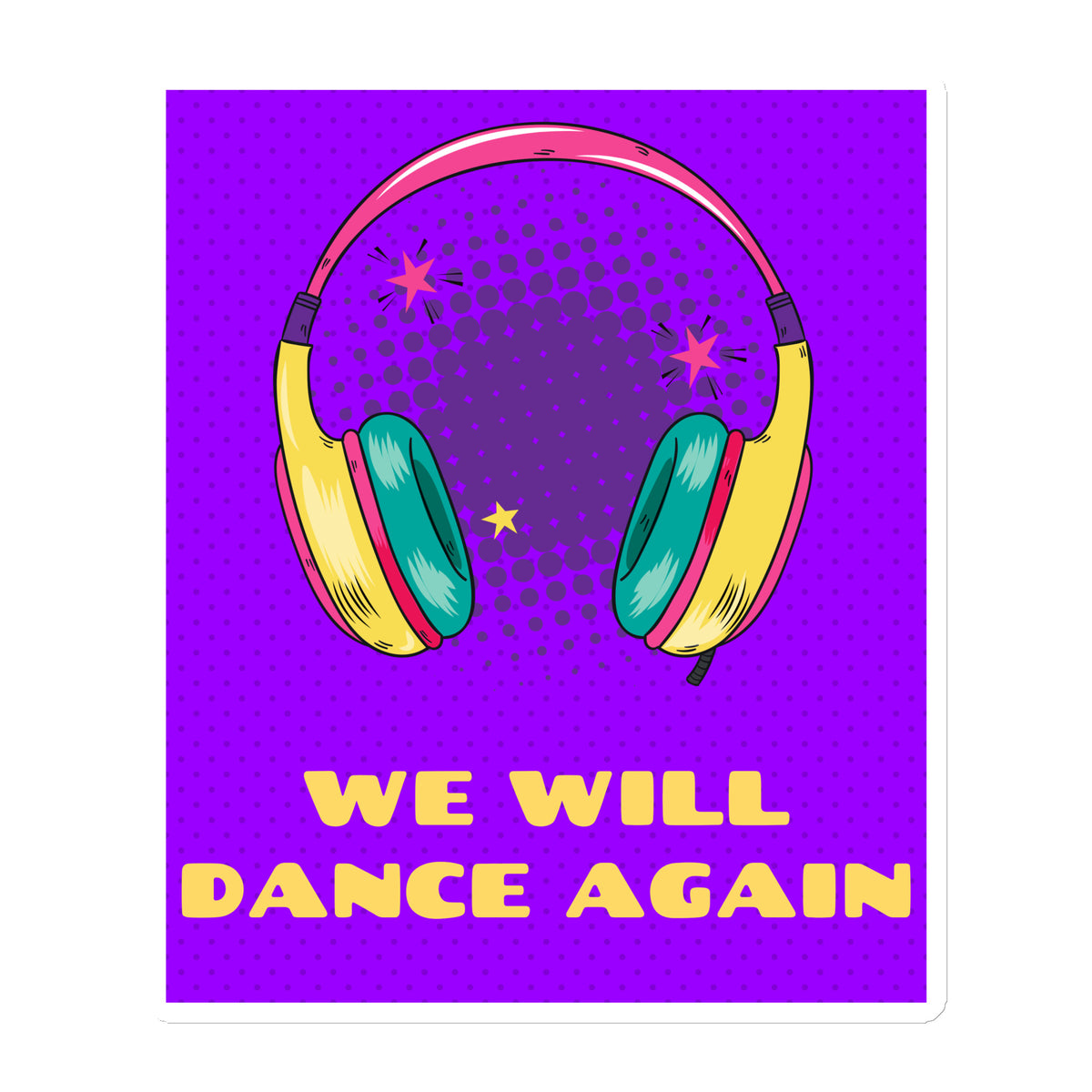 We Will Dance Again | Die-Cut Magnet Jouparty