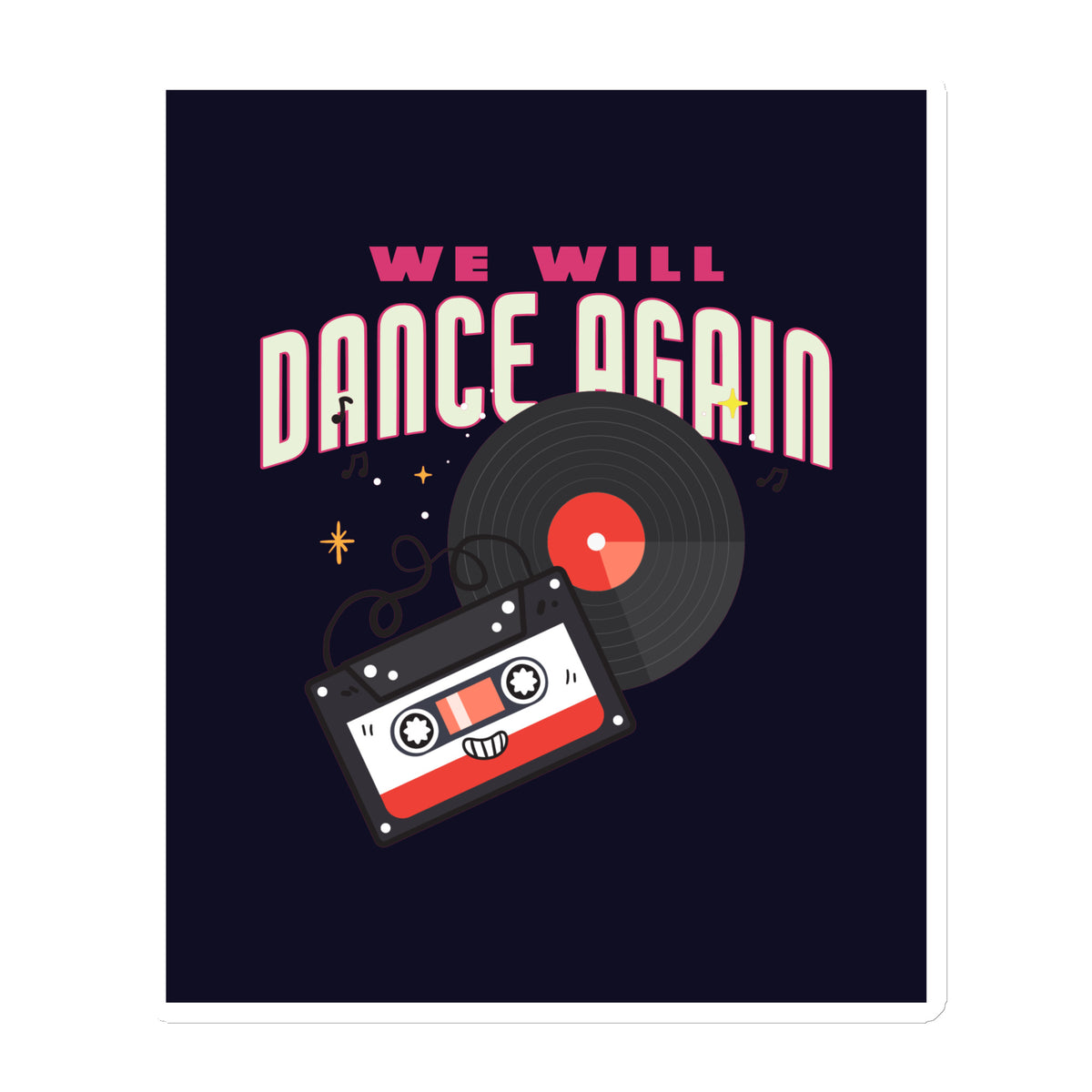 We Will Dance Again | Die-Cut Magnet Jouparty