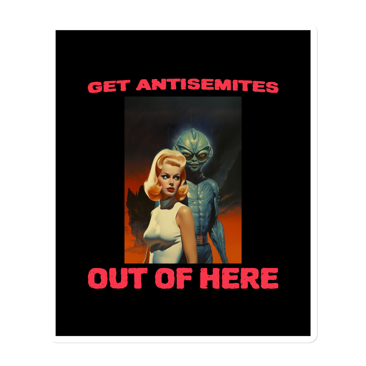 Get Alien Out | Antisemitism | Die-Cut Magnet Jouparty