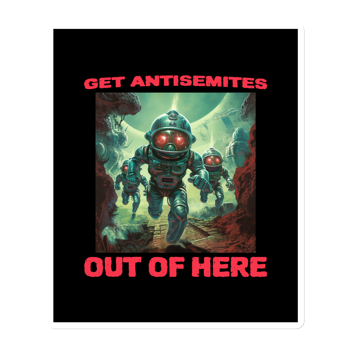 Get Alien Out | Antisemitism | Die-Cut Magnet Jouparty