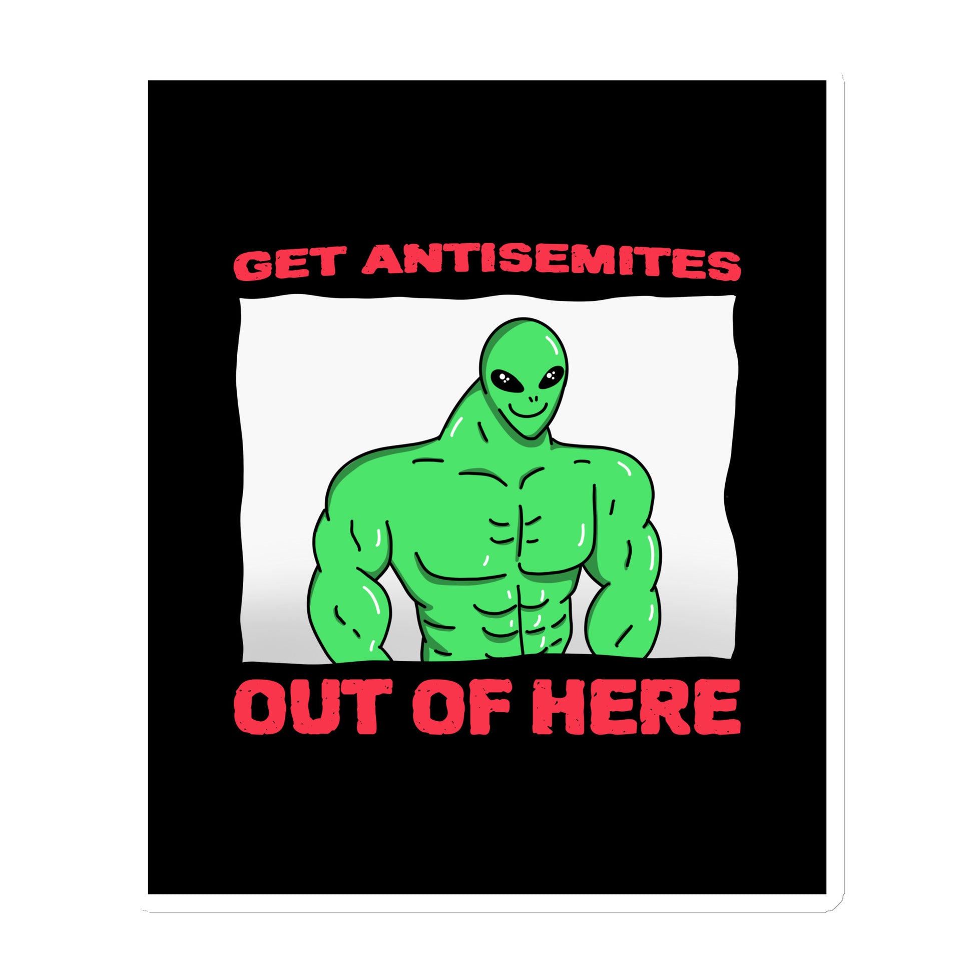 Get Alien Out | Antisemitism | Die-Cut Magnet Jouparty