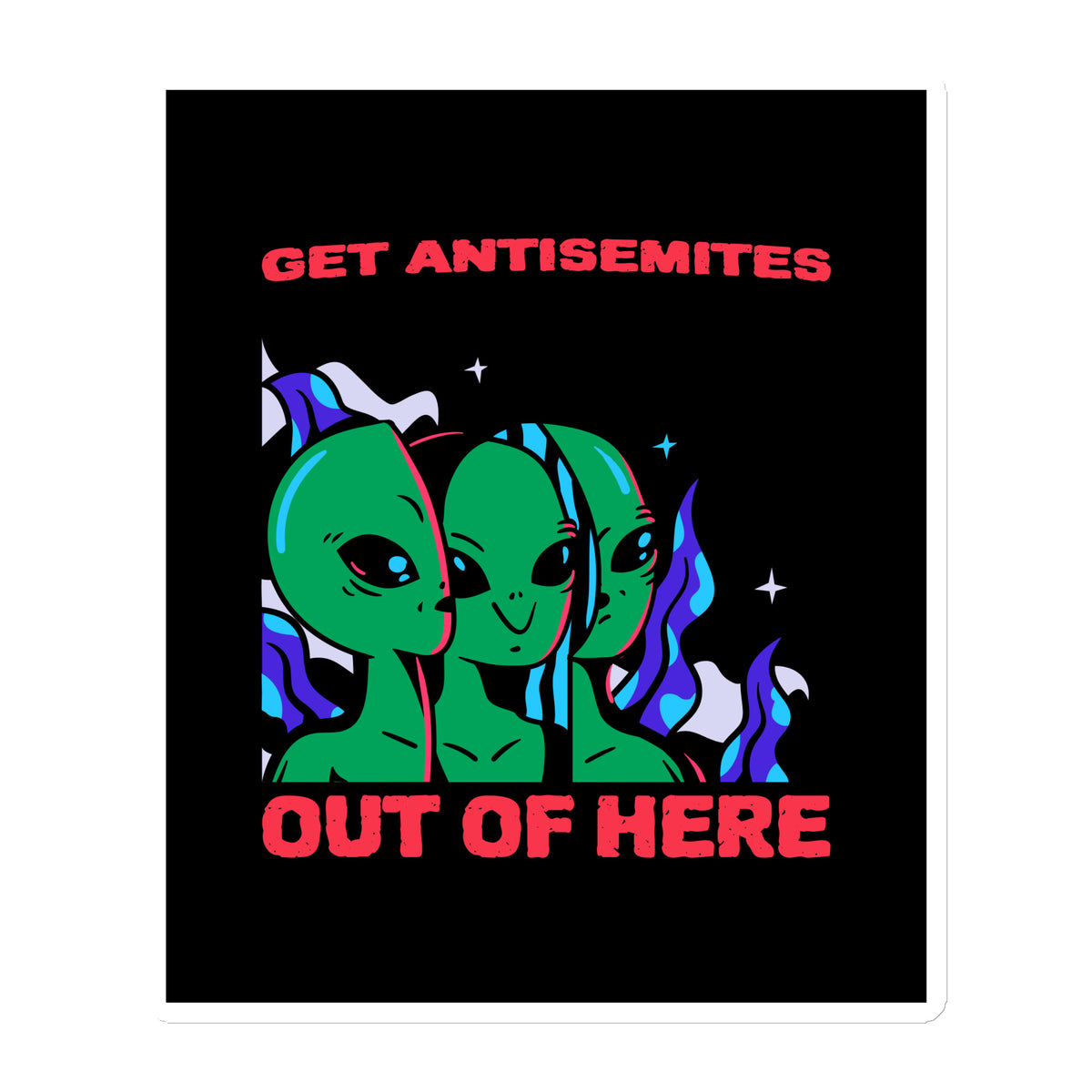 Get Alien Out | Antisemitism | Die-Cut Magnet Jouparty