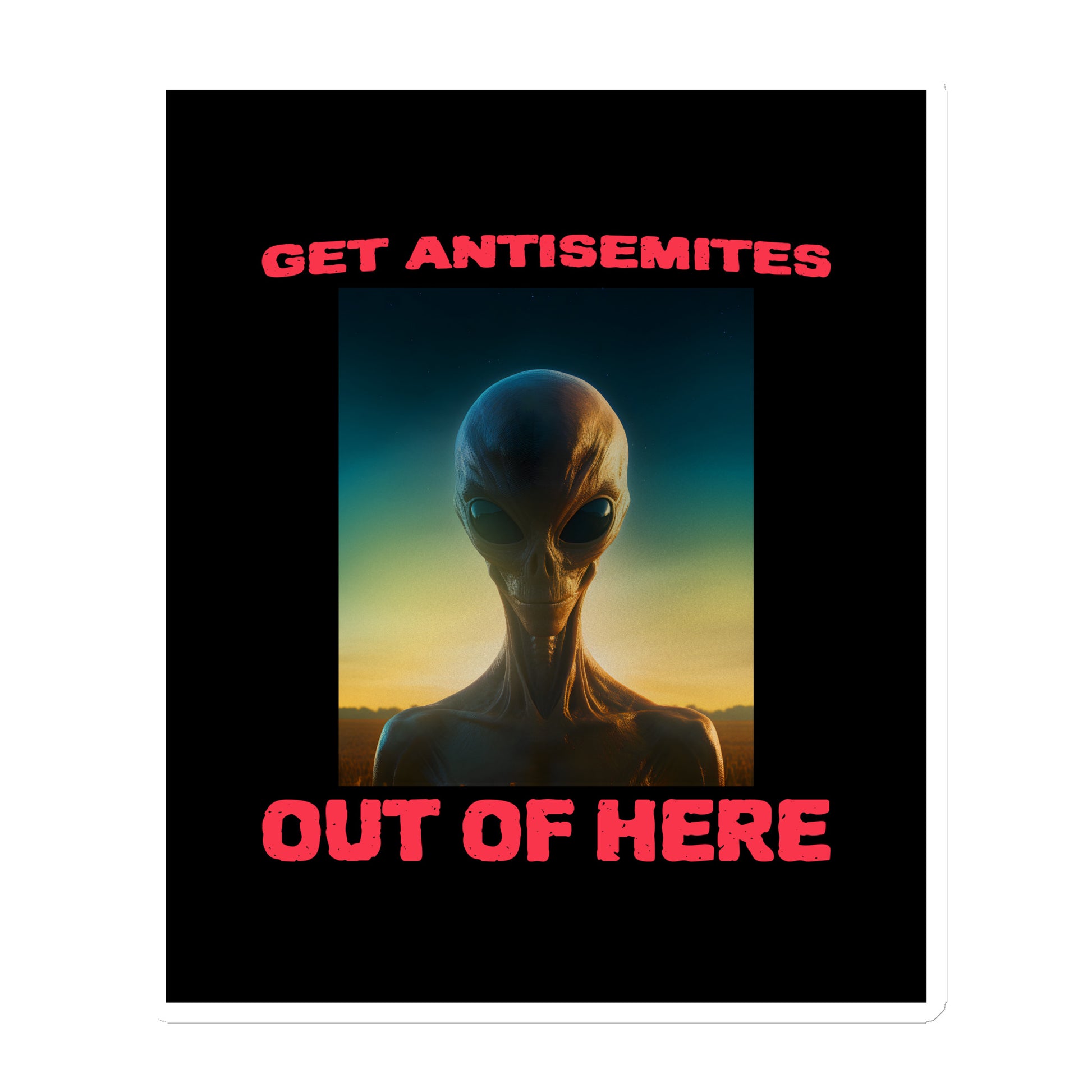 Get Alien Out | Antisemitism | Die-Cut Magnet Jouparty