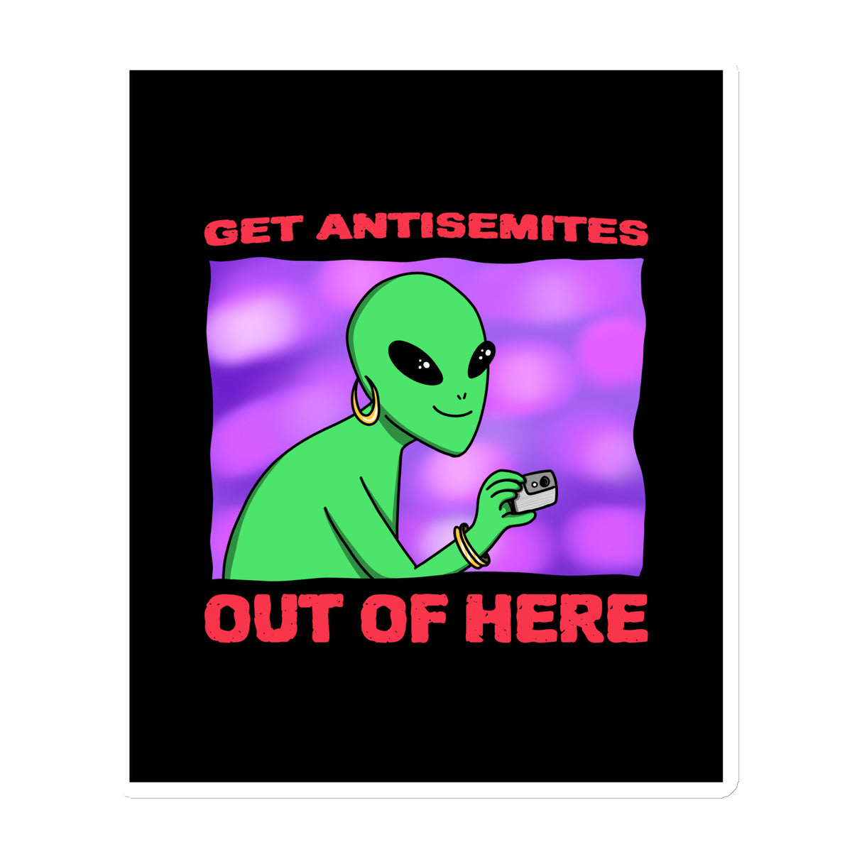 Get Alien Out | Antisemitism | Die-Cut Magnet Jouparty