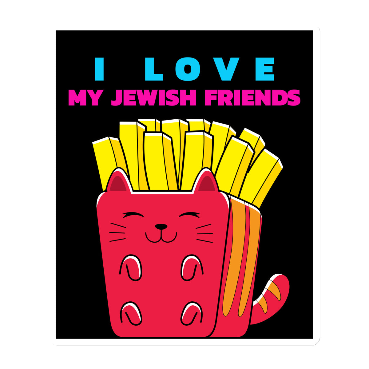 I Love My Jewish Friends | Die-Cut Magnet Jouparty