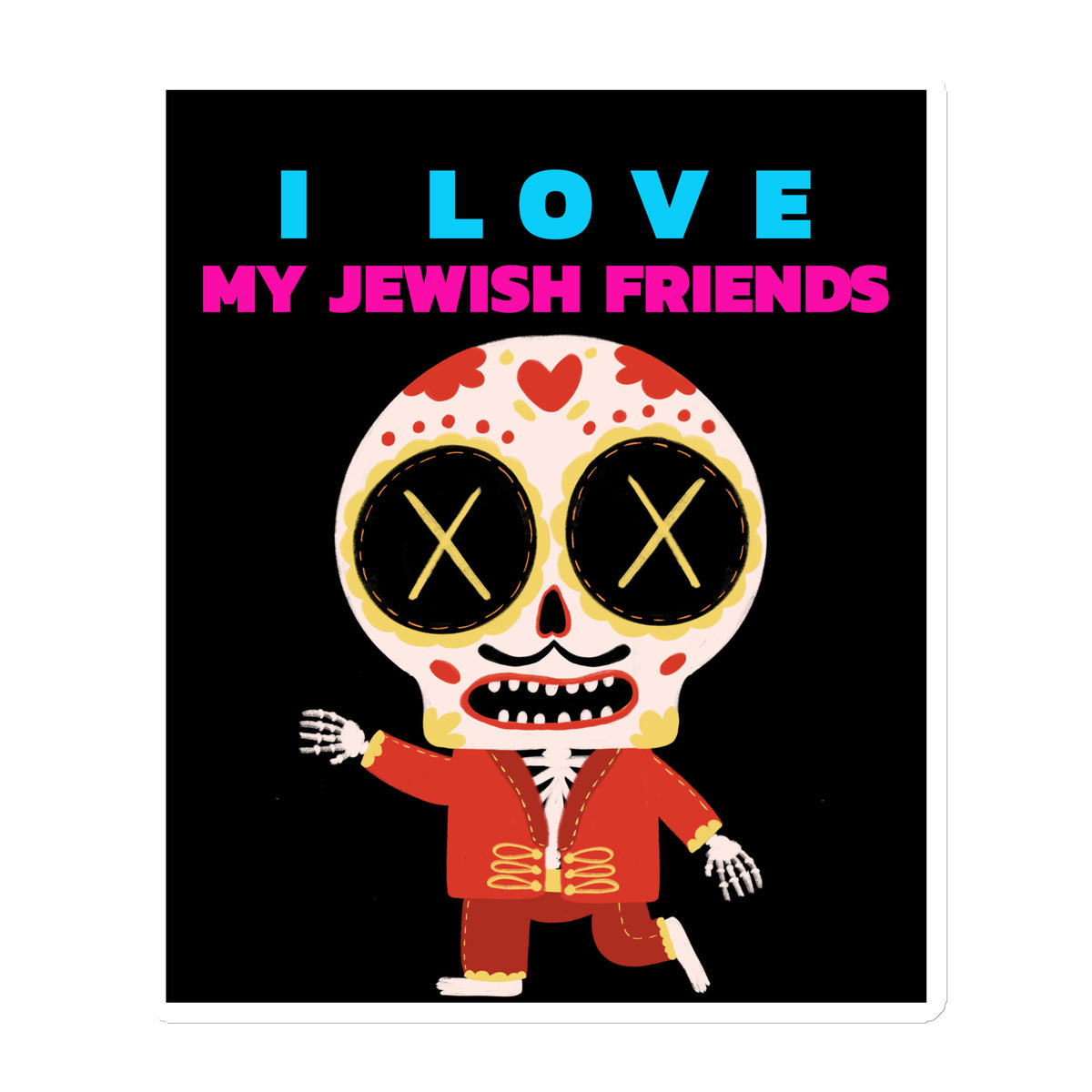 I Love My Jewish Friends | Die-Cut Magnet Jouparty