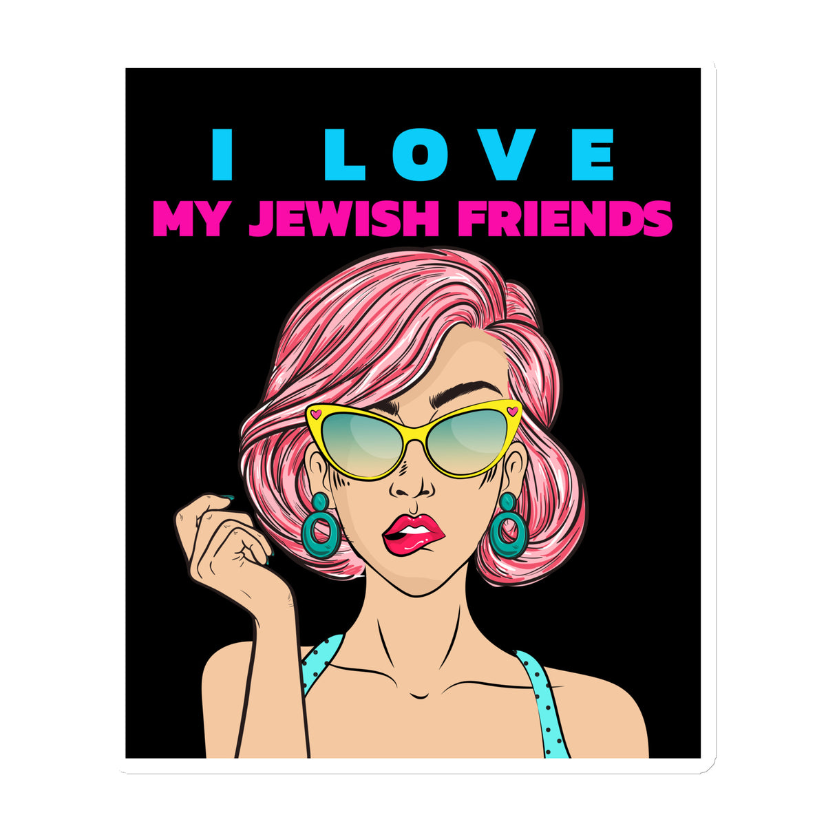 I Love My Jewish Friends | Die-Cut Magnet Jouparty
