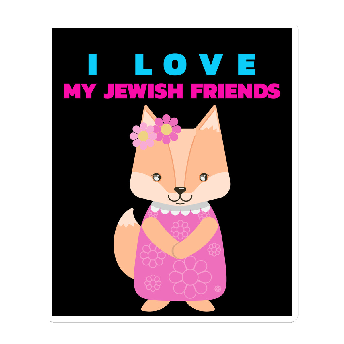 I Love My Jewish Friends | Die-Cut Magnet Jouparty