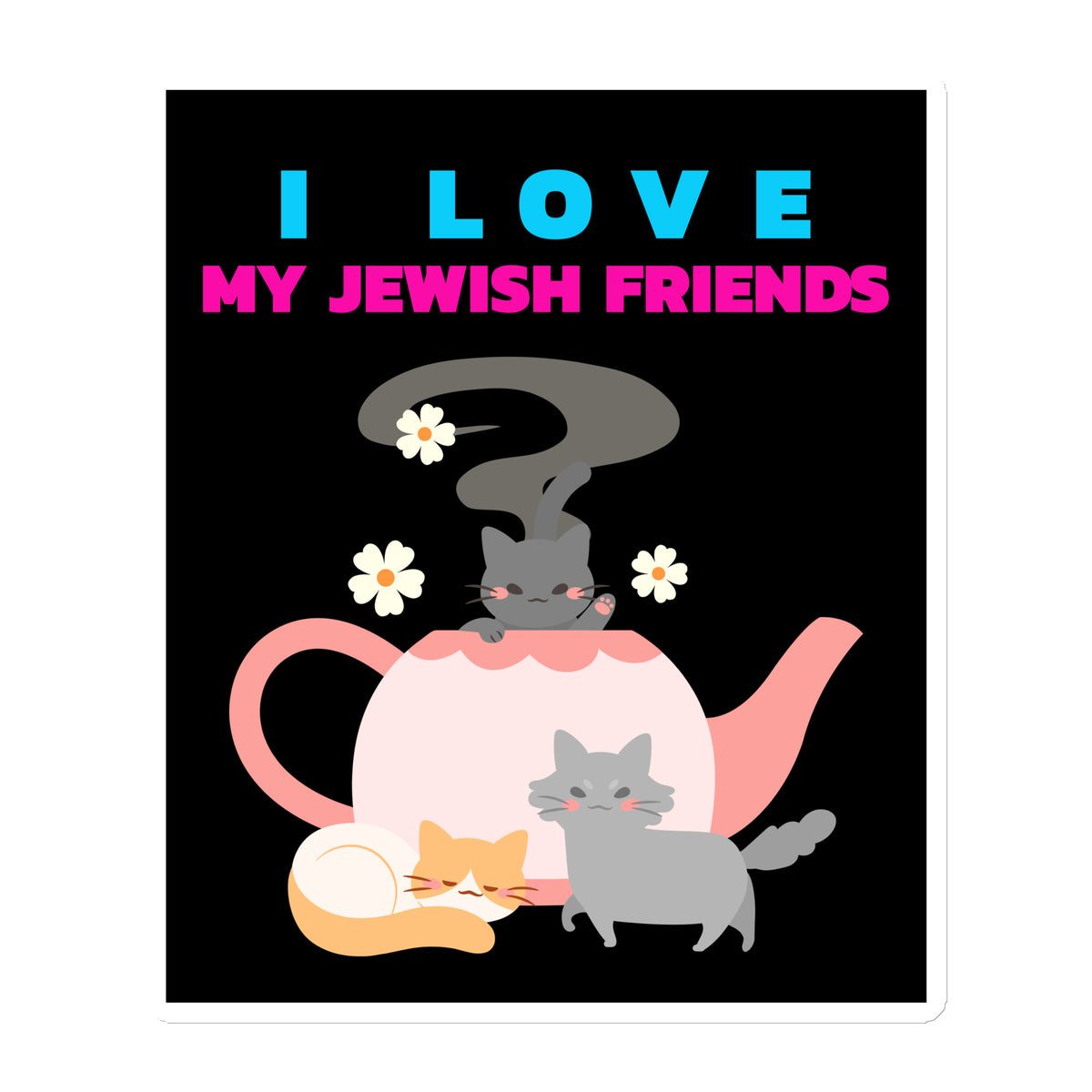 I Love My Jewish Friends | Die-Cut Magnet Jouparty