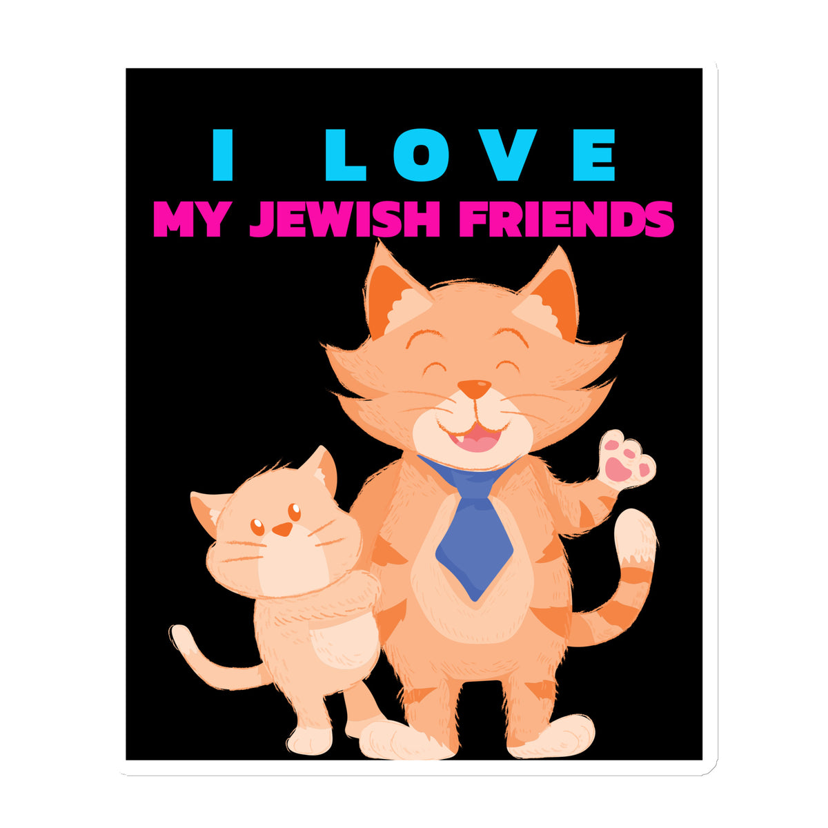 I Love My Jewish Friends | Die-Cut Magnet Jouparty