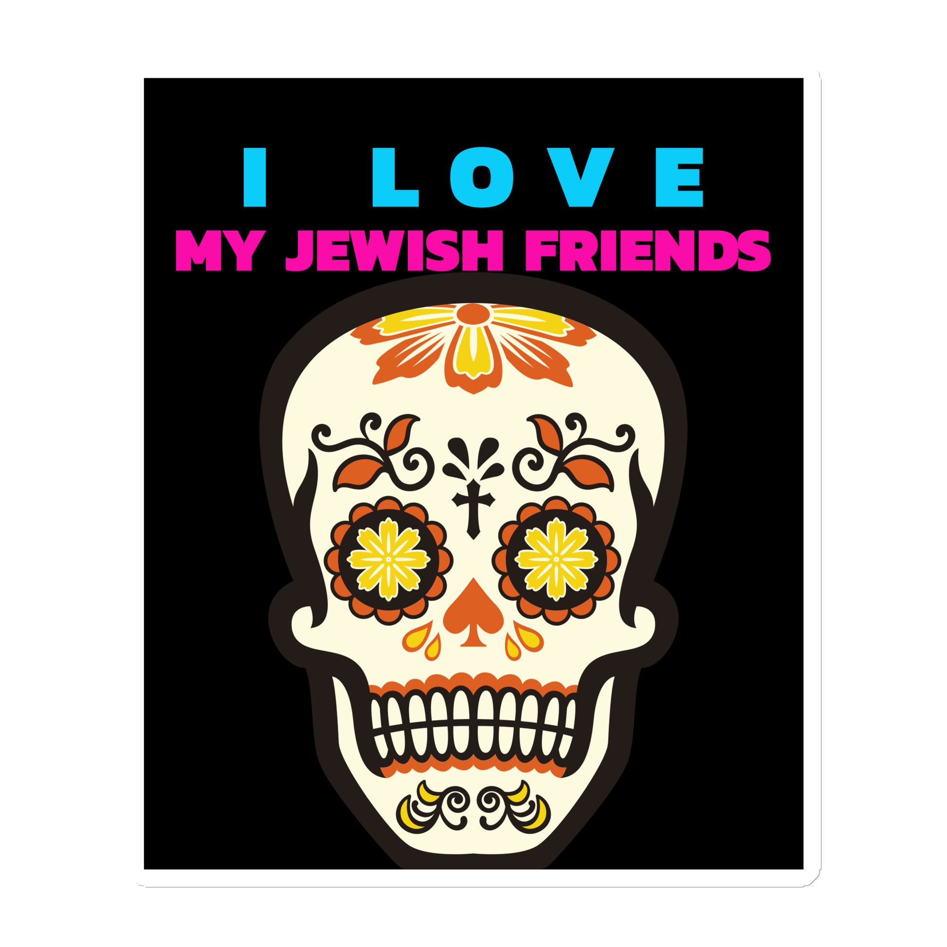 I Love My Jewish Friends | Die-Cut Magnet Jouparty