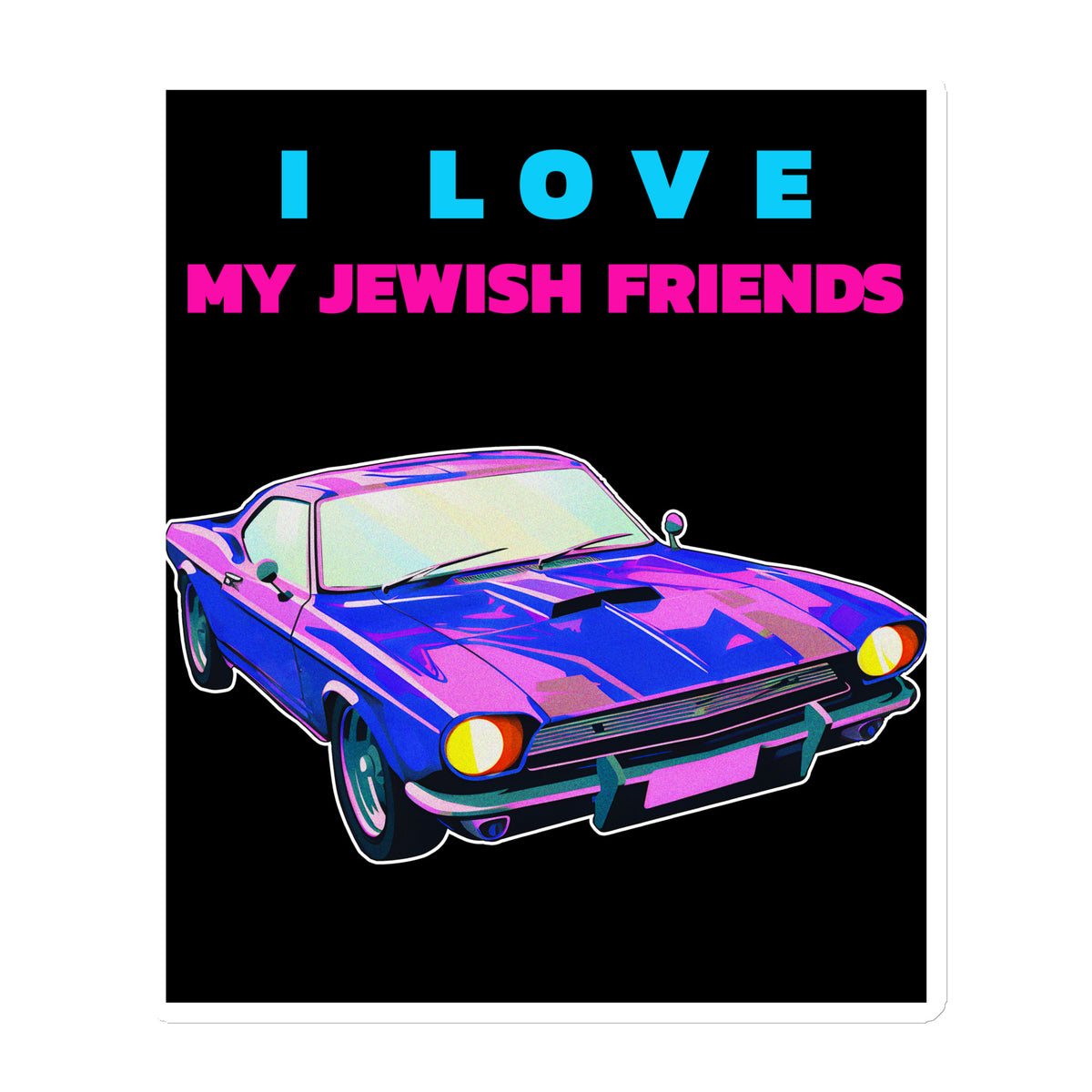 I Love My Jewish Friends | Die-Cut Magnet Jouparty