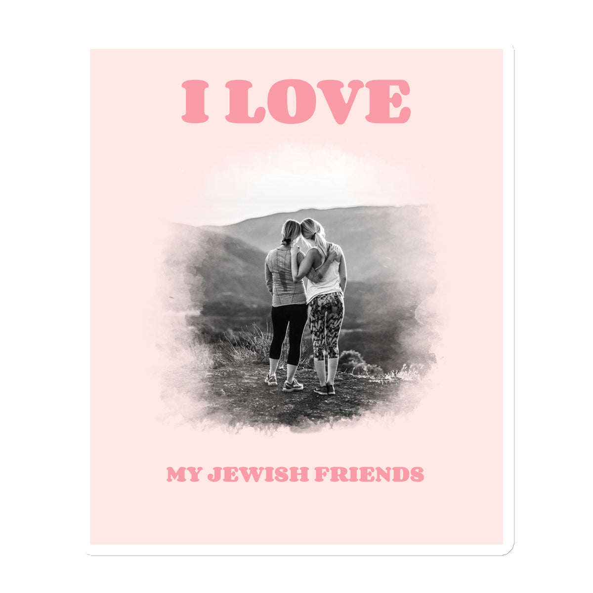 I Love My Jewish Friends | Pink Edition | Die-Cut Magnet Jouparty