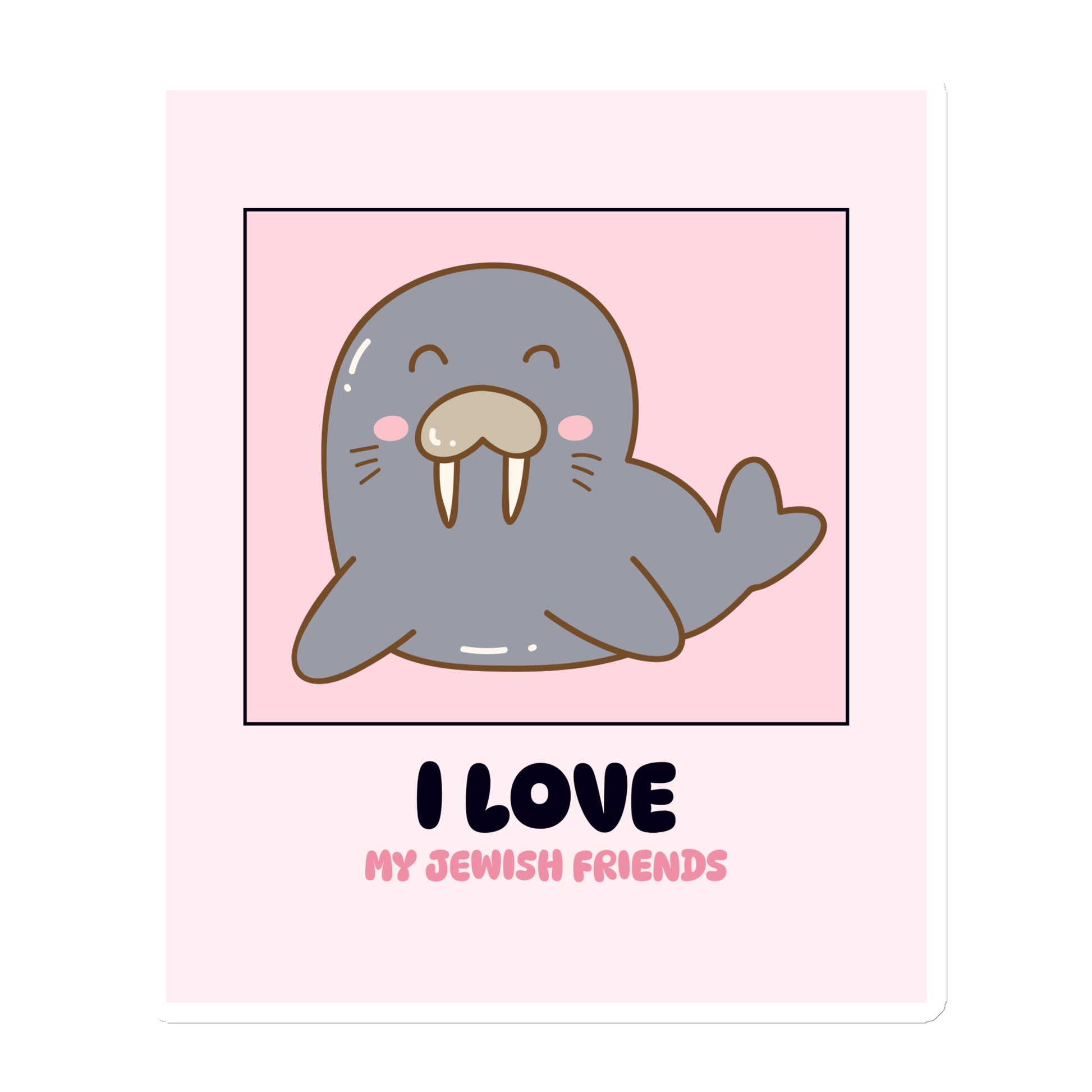 I Love My Jewish Friends | Pink Edition | Die-Cut Magnet Jouparty