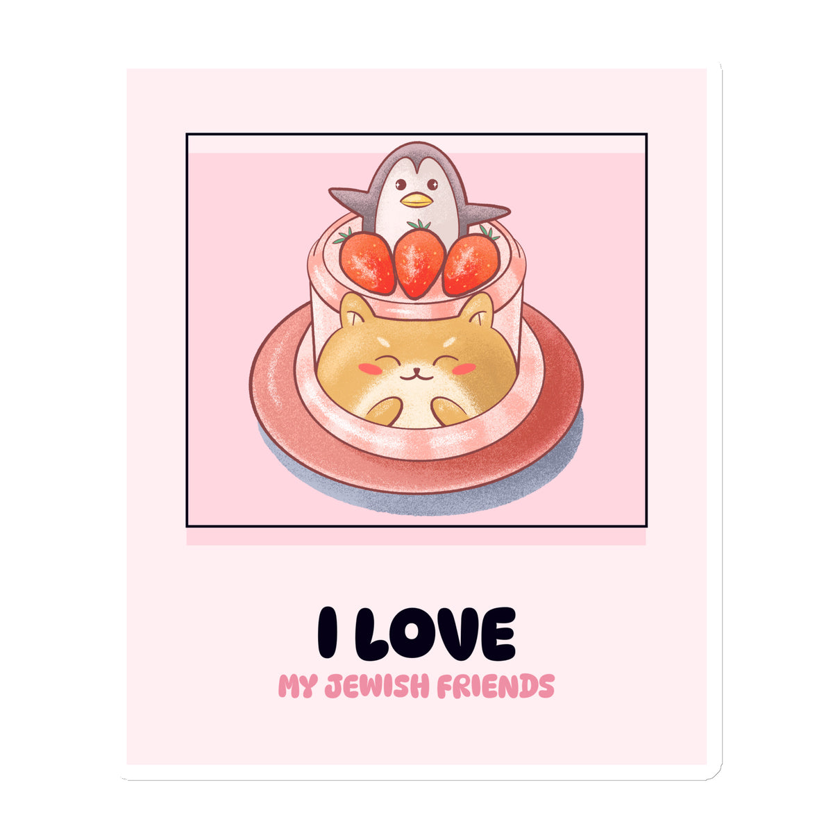 I Love My Jewish Friends | Pink Edition | Die-Cut Magnet Jouparty