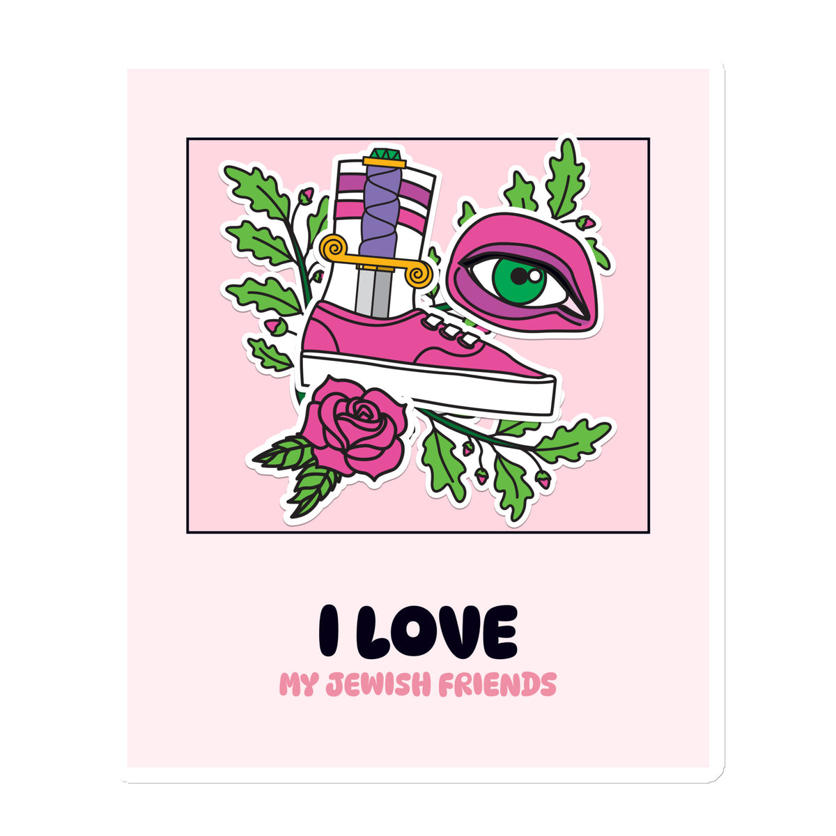 I Love My Jewish Friends | Pink Edition | Die-Cut Magnet Jouparty