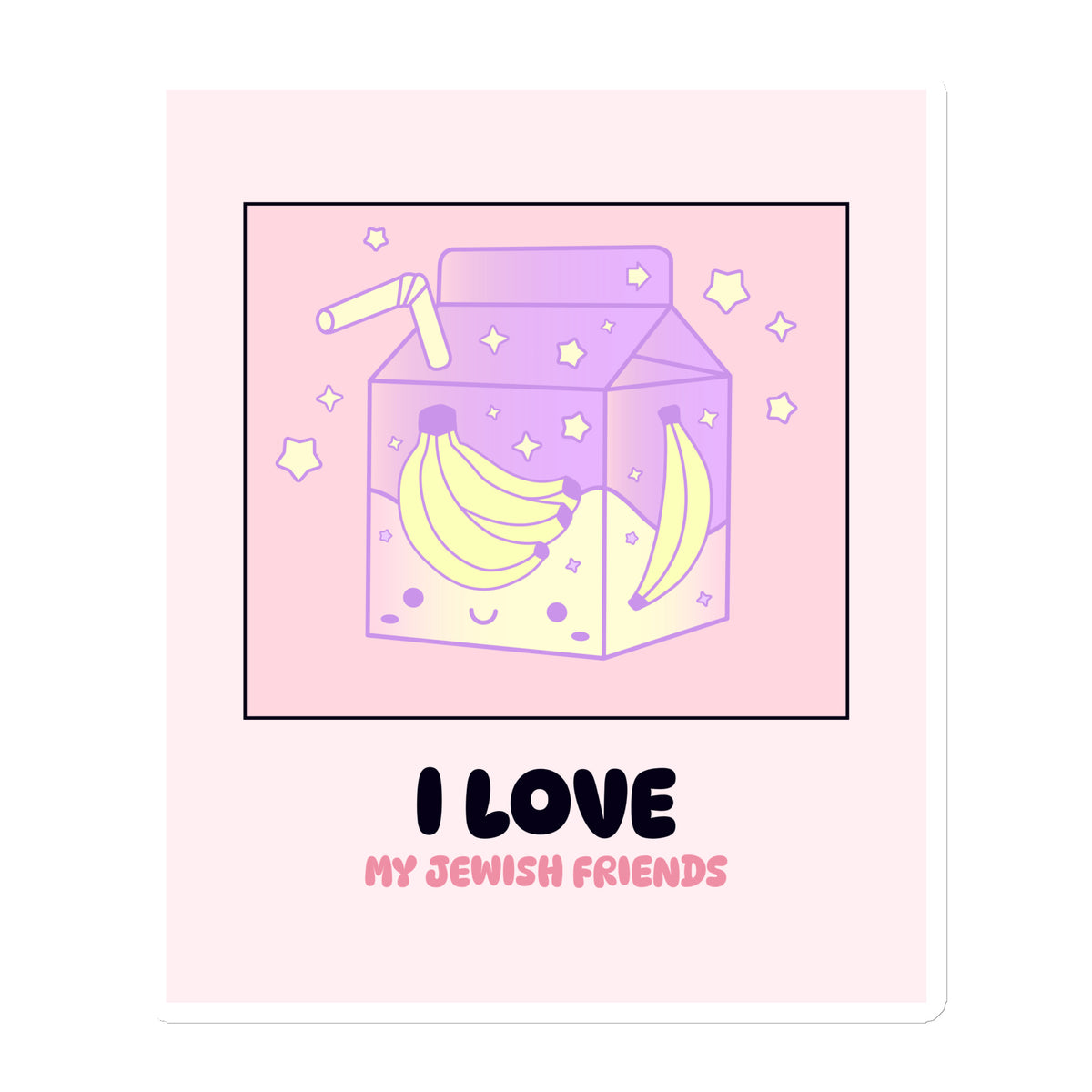 I Love My Jewish Friends | Pink Edition | Die-Cut Magnet Jouparty
