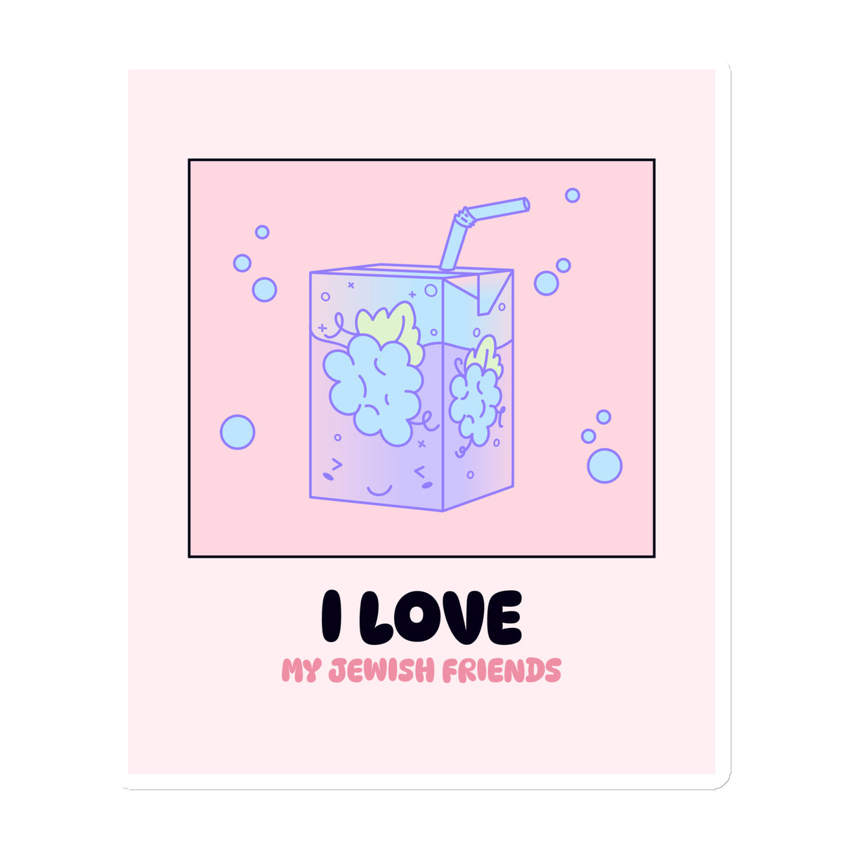 I Love My Jewish Friends | Pink Edition | Die-Cut Magnet Jouparty