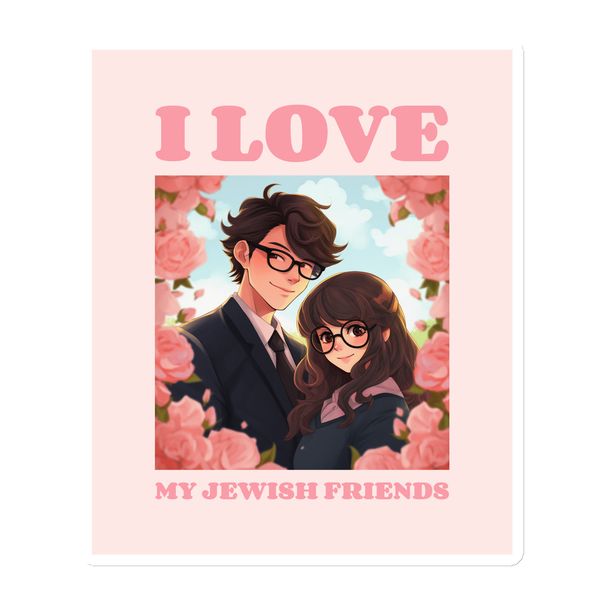 I Love My Jewish Friends | Pink Edition | Die-Cut Magnet Jouparty