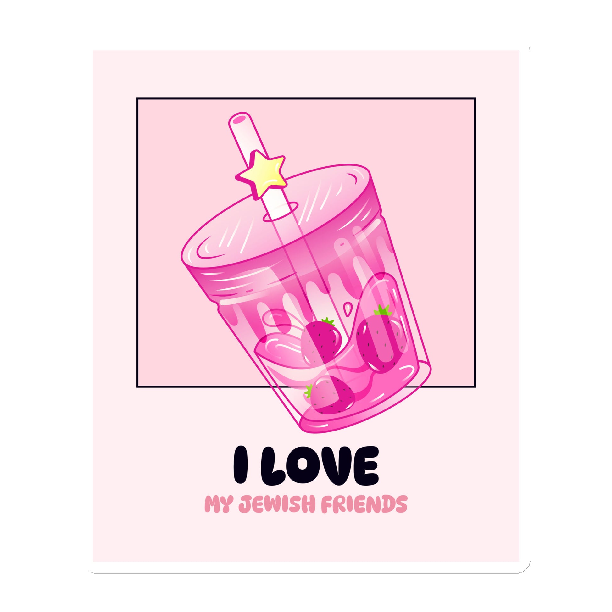 I Love My Jewish Friends | Pink Edition | Die-Cut Magnet Jouparty