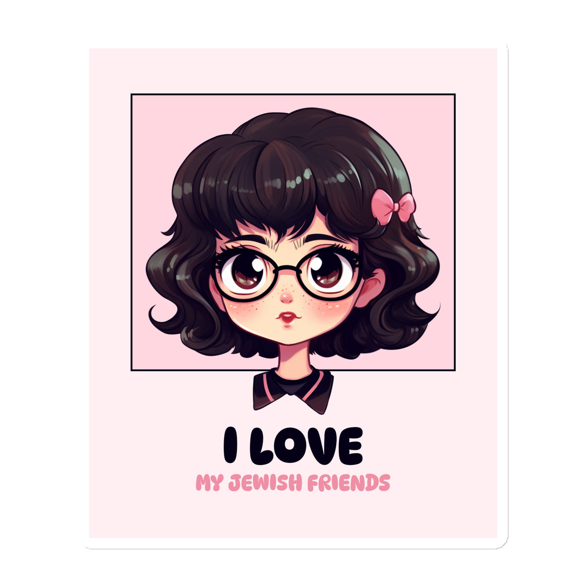 I Love My Jewish Friends | Pink Edition | Die-Cut Magnet Jouparty