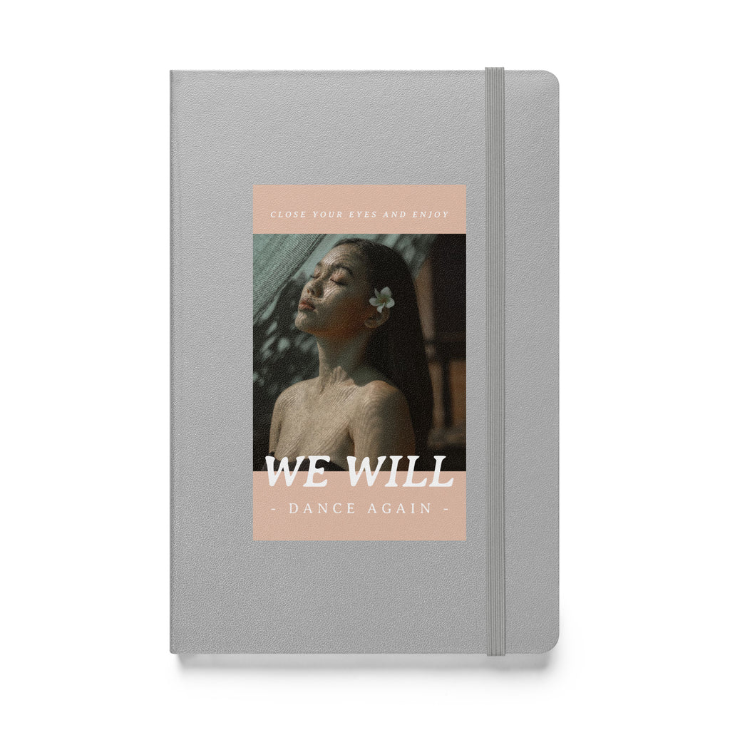 We Will Dance Again | Hardcover Notebook