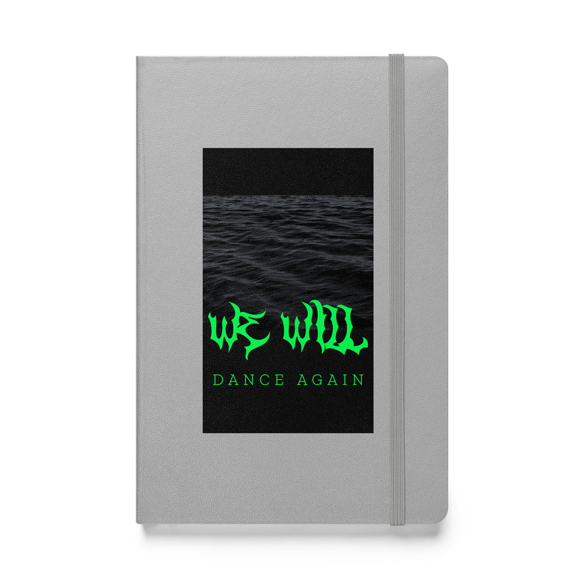 We Will Dance Again | Hardcover Notebook Jouparty