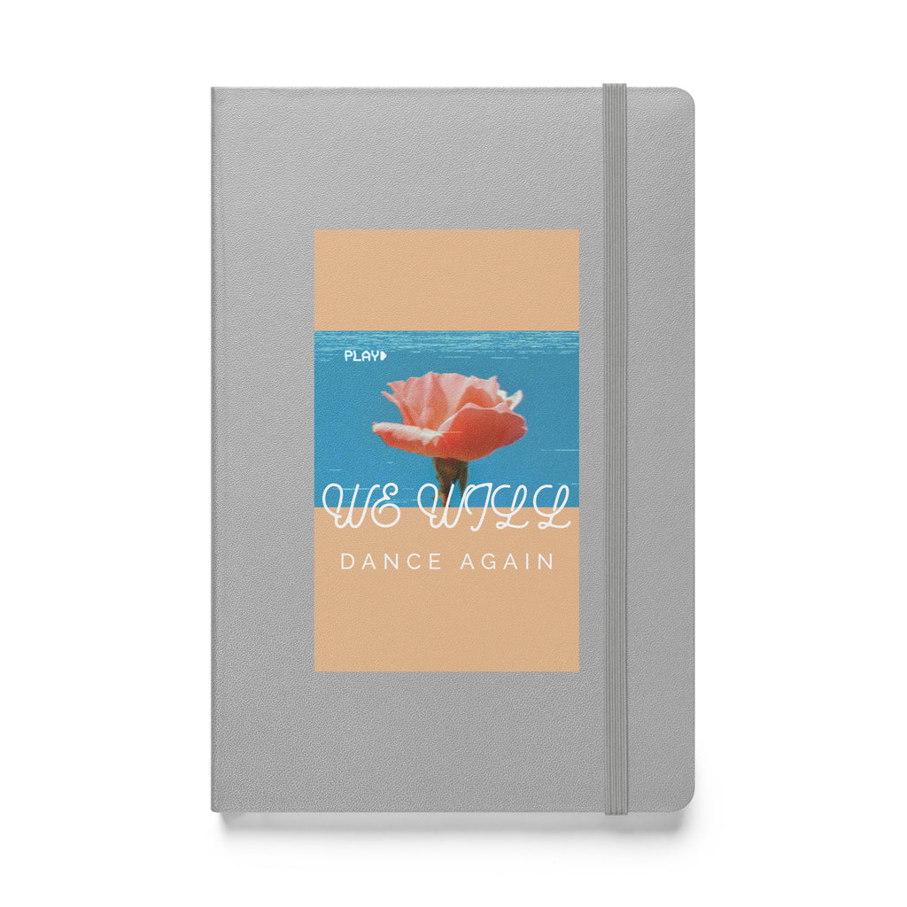 We Will Dance Again | Hardcover Notebook