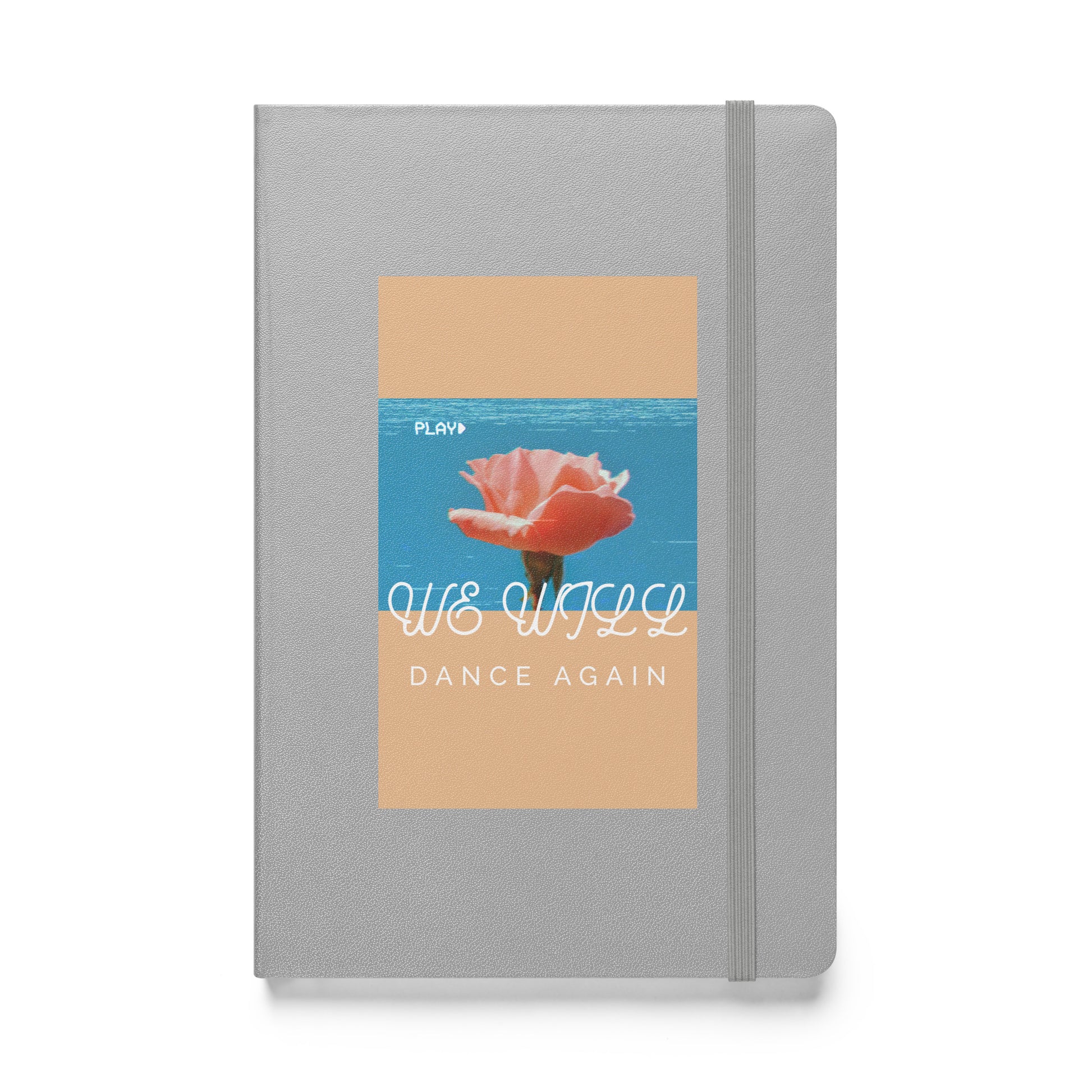 We Will Dance Again | Hardcover Notebook