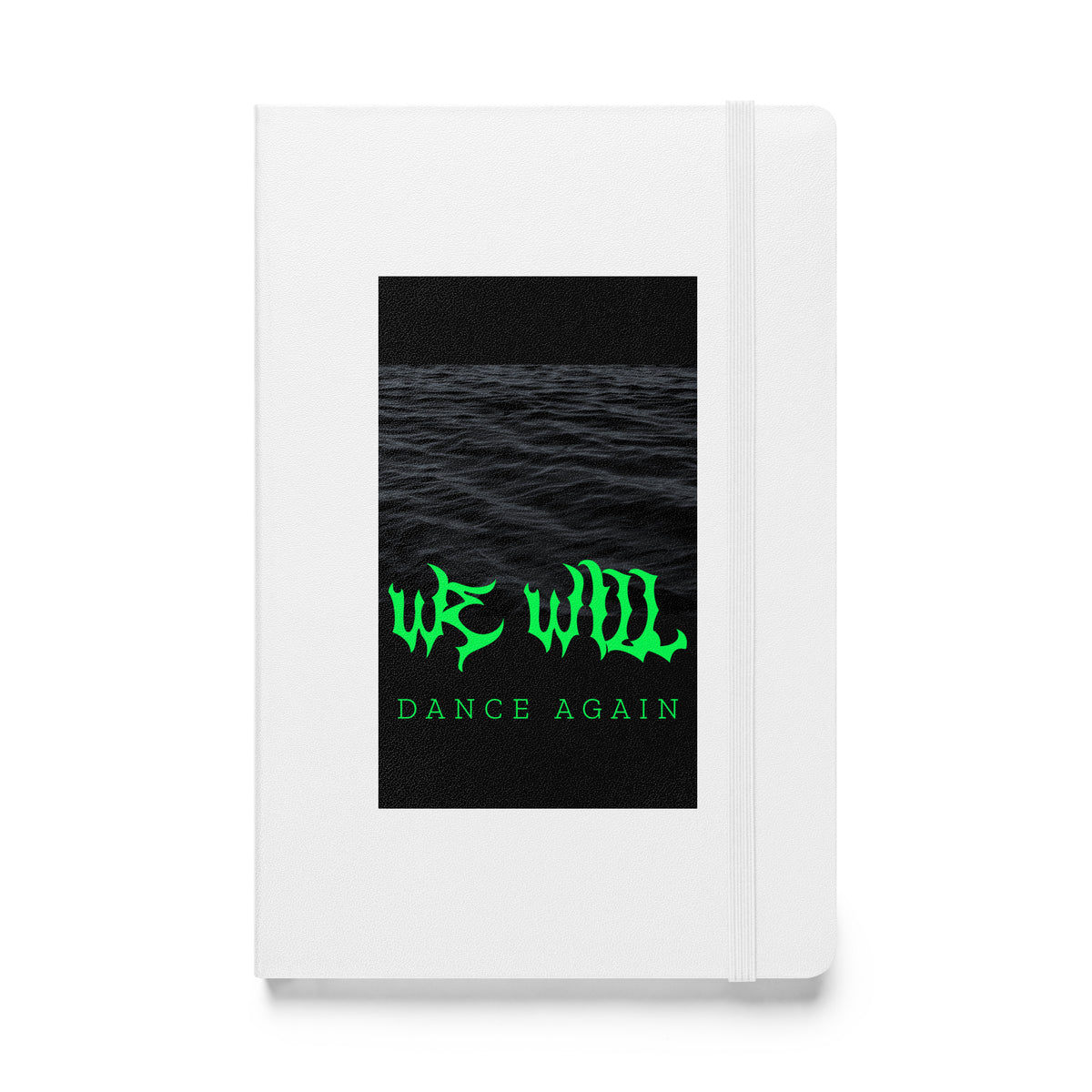We Will Dance Again | Hardcover Notebook Jouparty