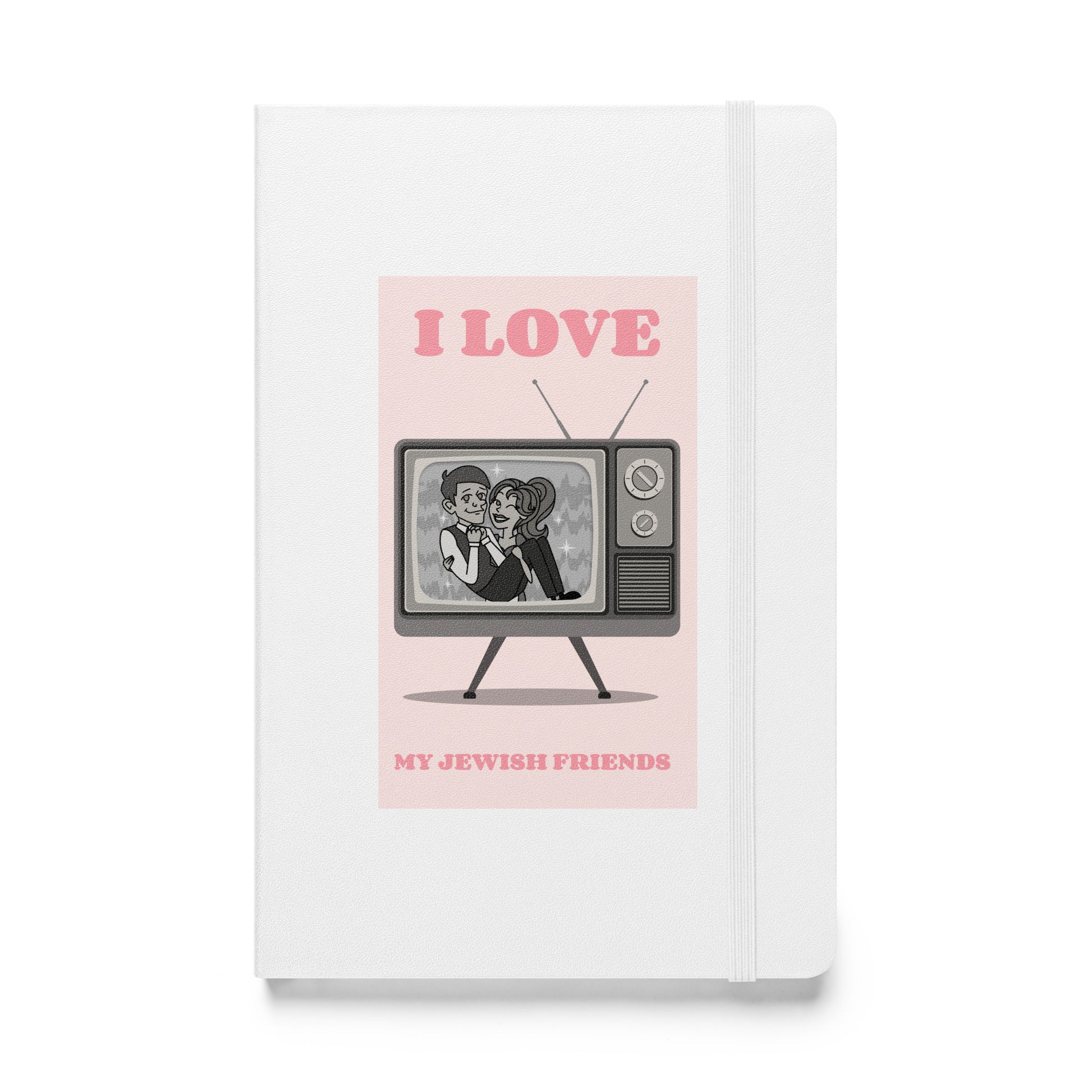 I Love My Jewish Friends | Pink Edition | Hardcover Notebook