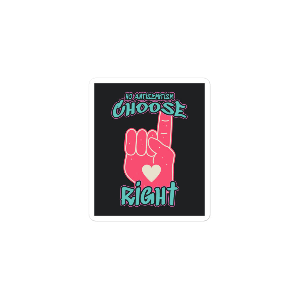 Choose Right | Antisemitism | Kiss Cut Sticker