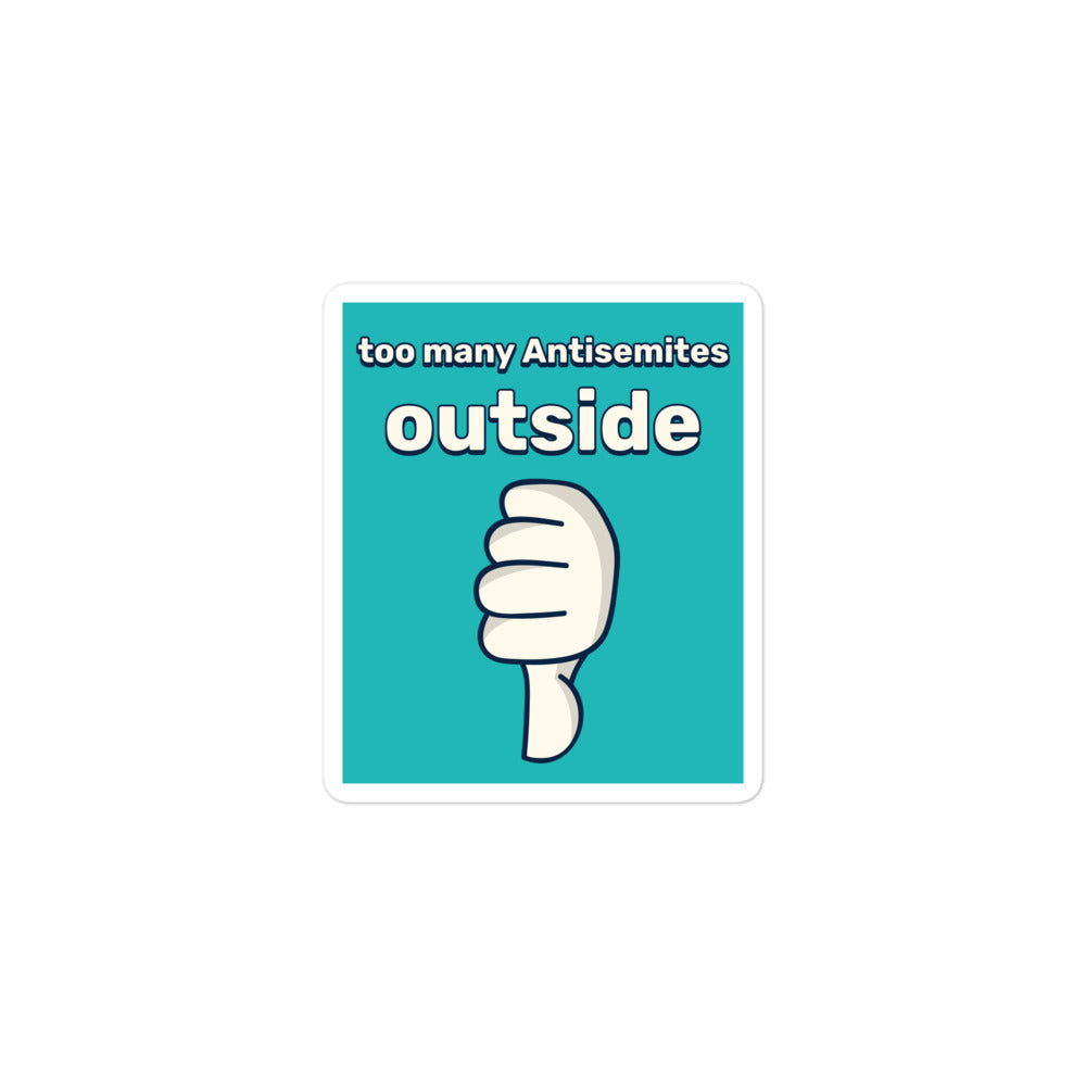 Too Many Antisemites Outside | Kiss Cut Sticker Jouparty