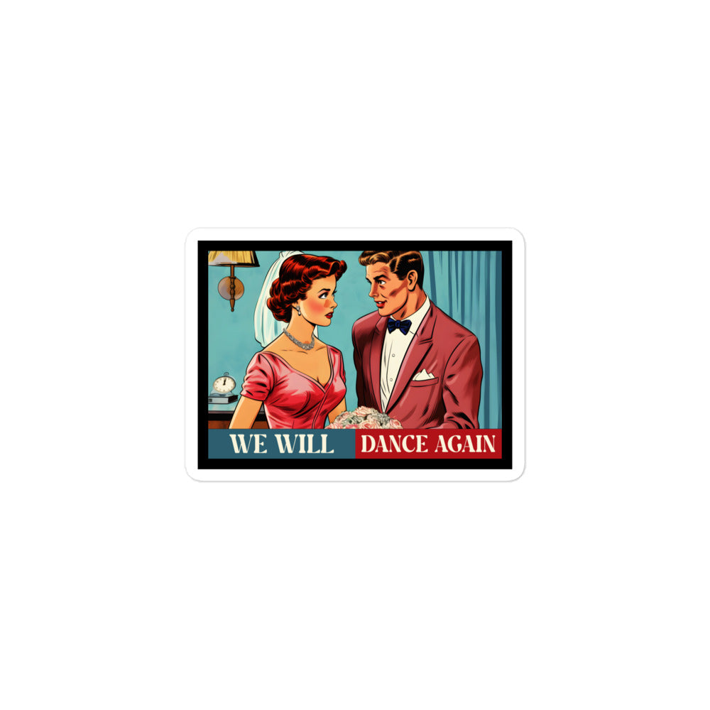We Will Dance Again | Retro Edition | Kiss Cut Sticker Jouparty