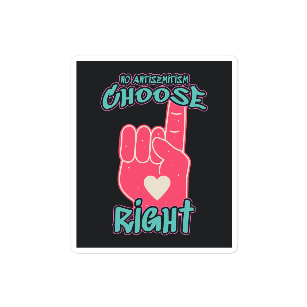 Choose Right | Antisemitism | Kiss Cut Sticker
