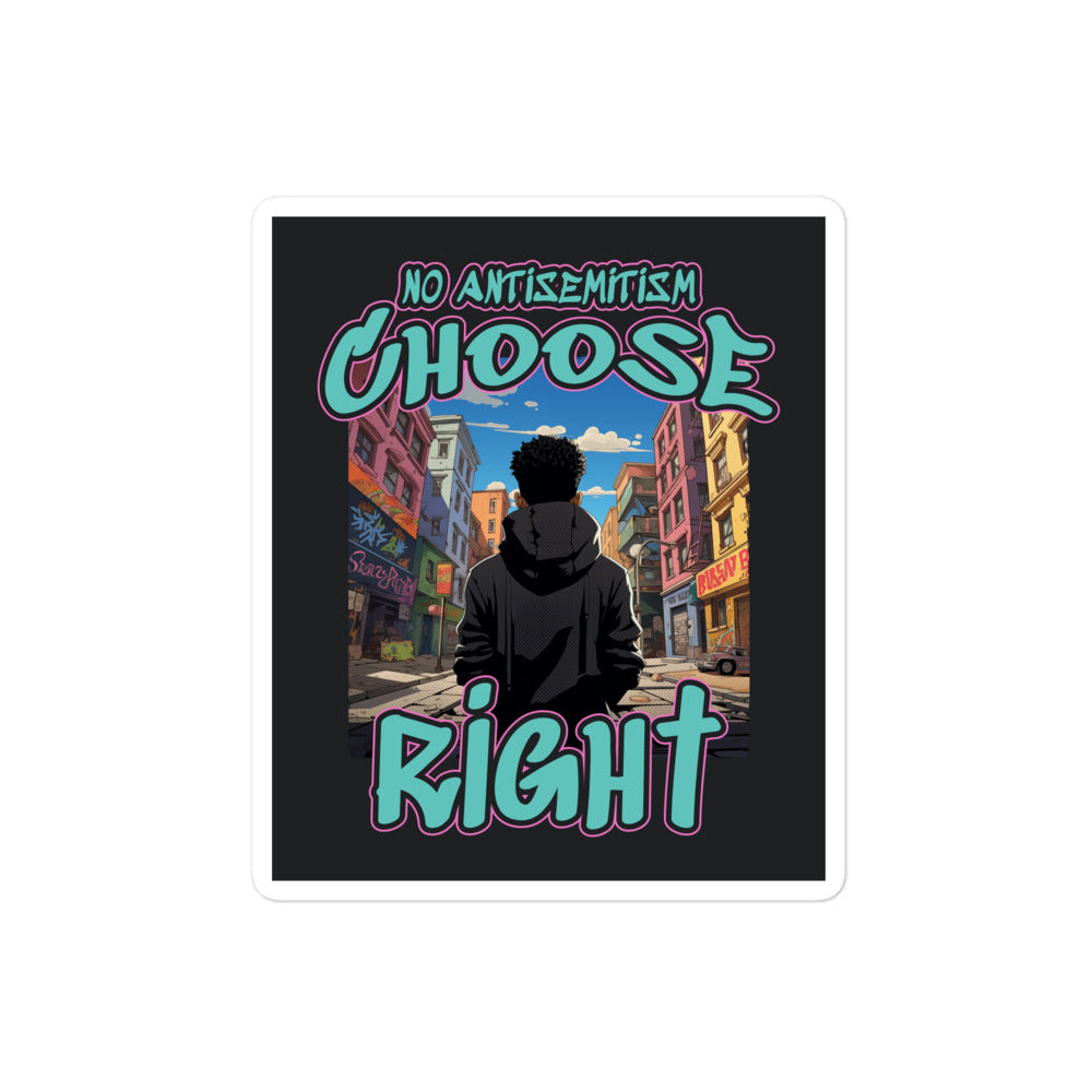 Choose Right | Antisemitism | Kiss Cut Sticker Jouparty