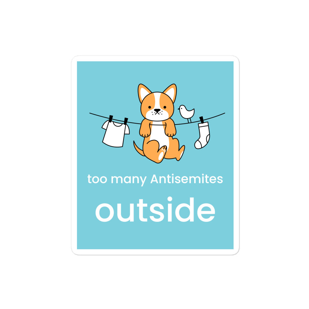 Too Many Antisemites Outside | Kiss Cut Sticker Jouparty