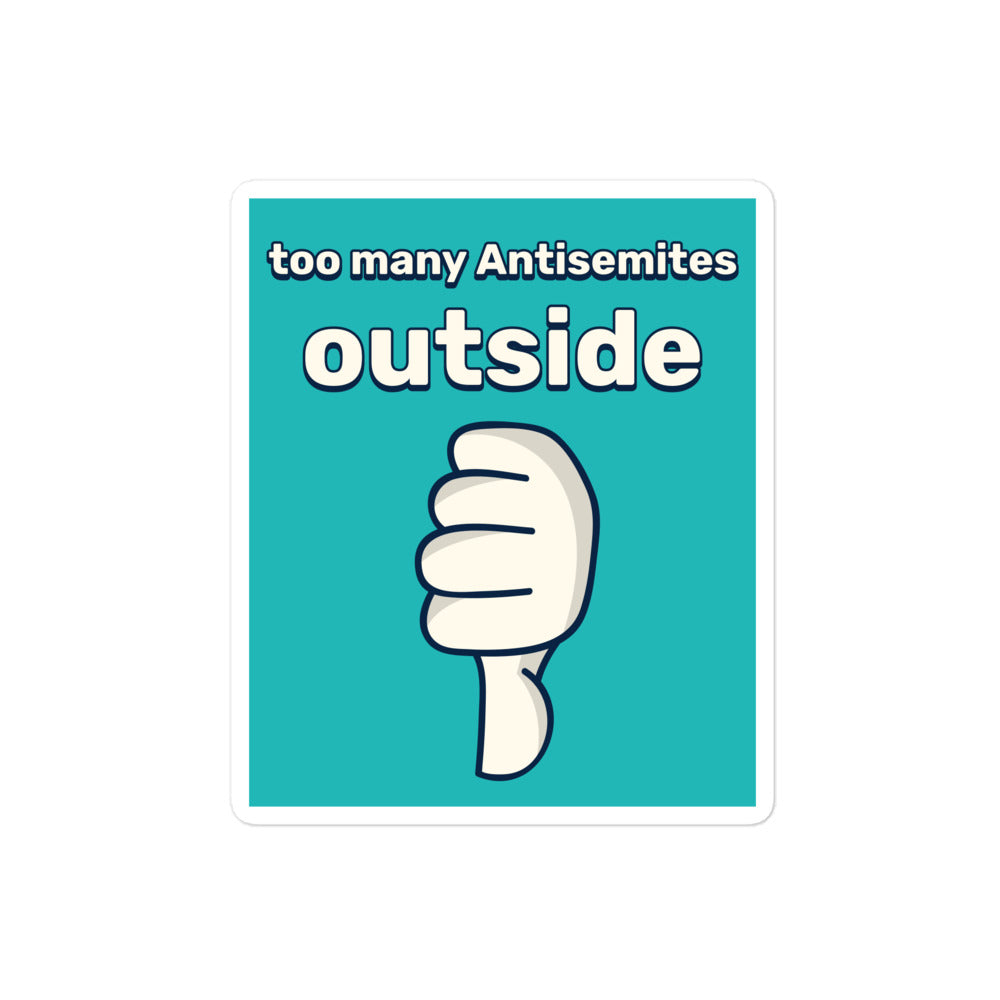 Too Many Antisemites Outside | Kiss Cut Sticker Jouparty